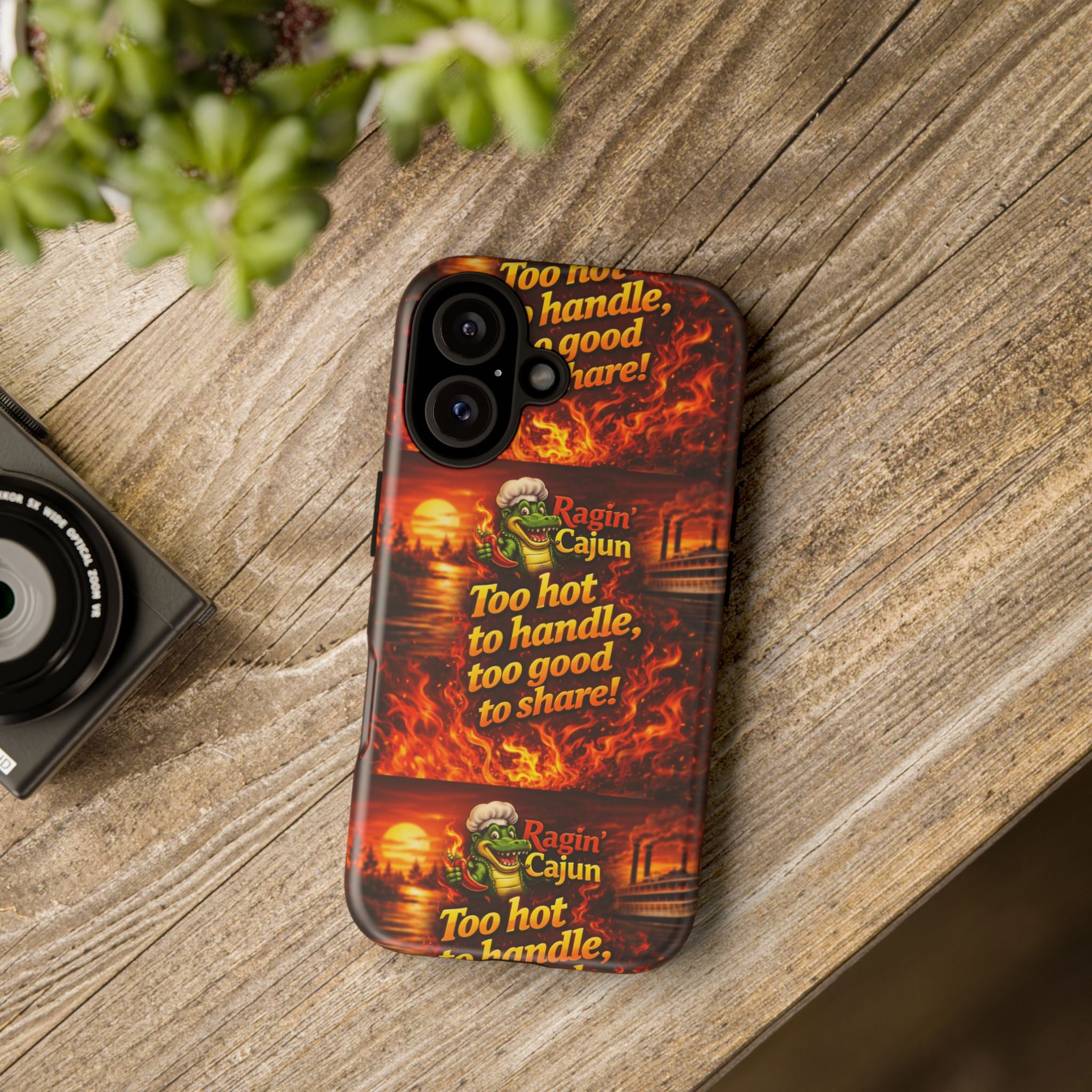 Phone Case - "Ragin' Cajun" Flames Design "Too hot to handle, too good to share!"