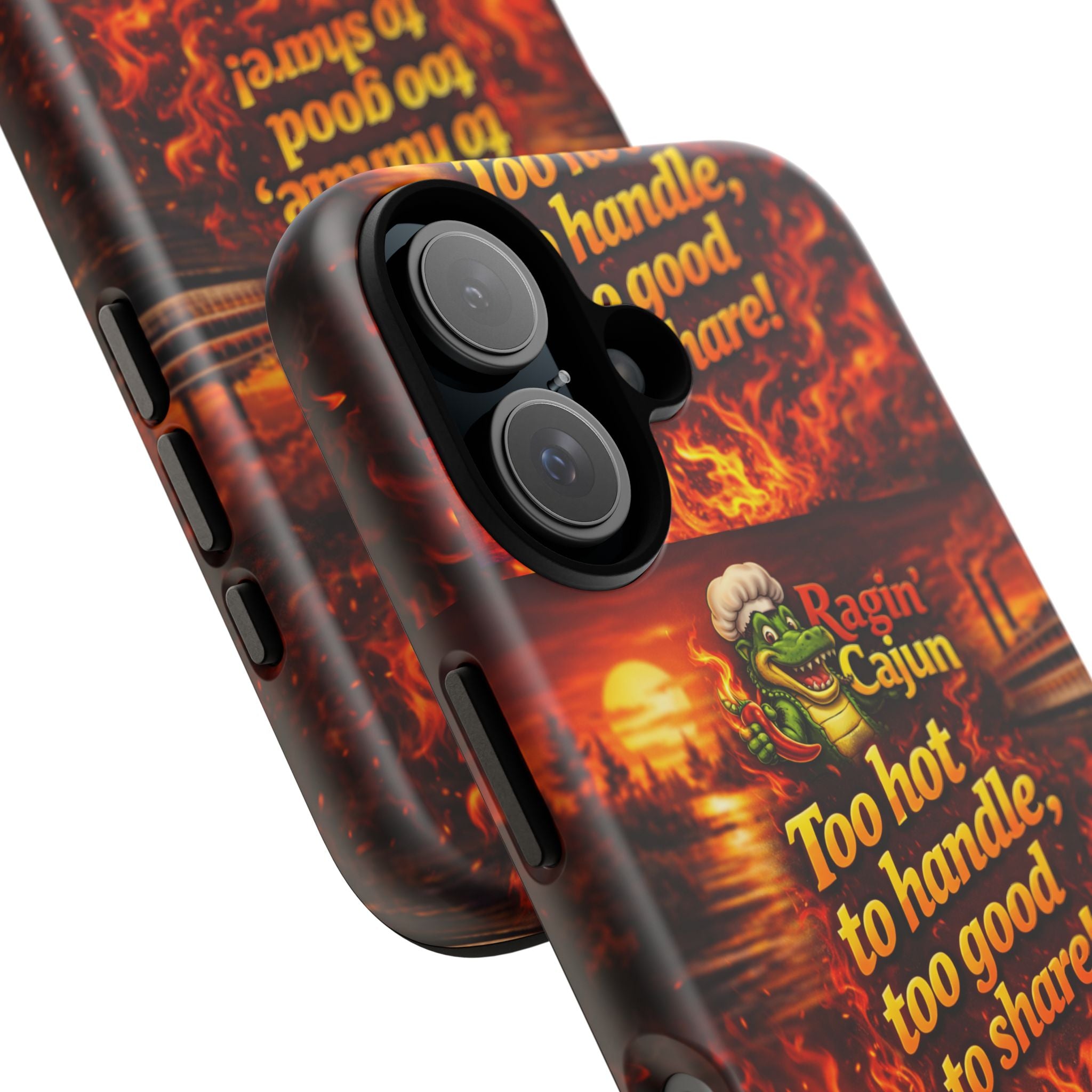Phone Case - "Ragin' Cajun" Flames Design "Too hot to handle, too good to share!"