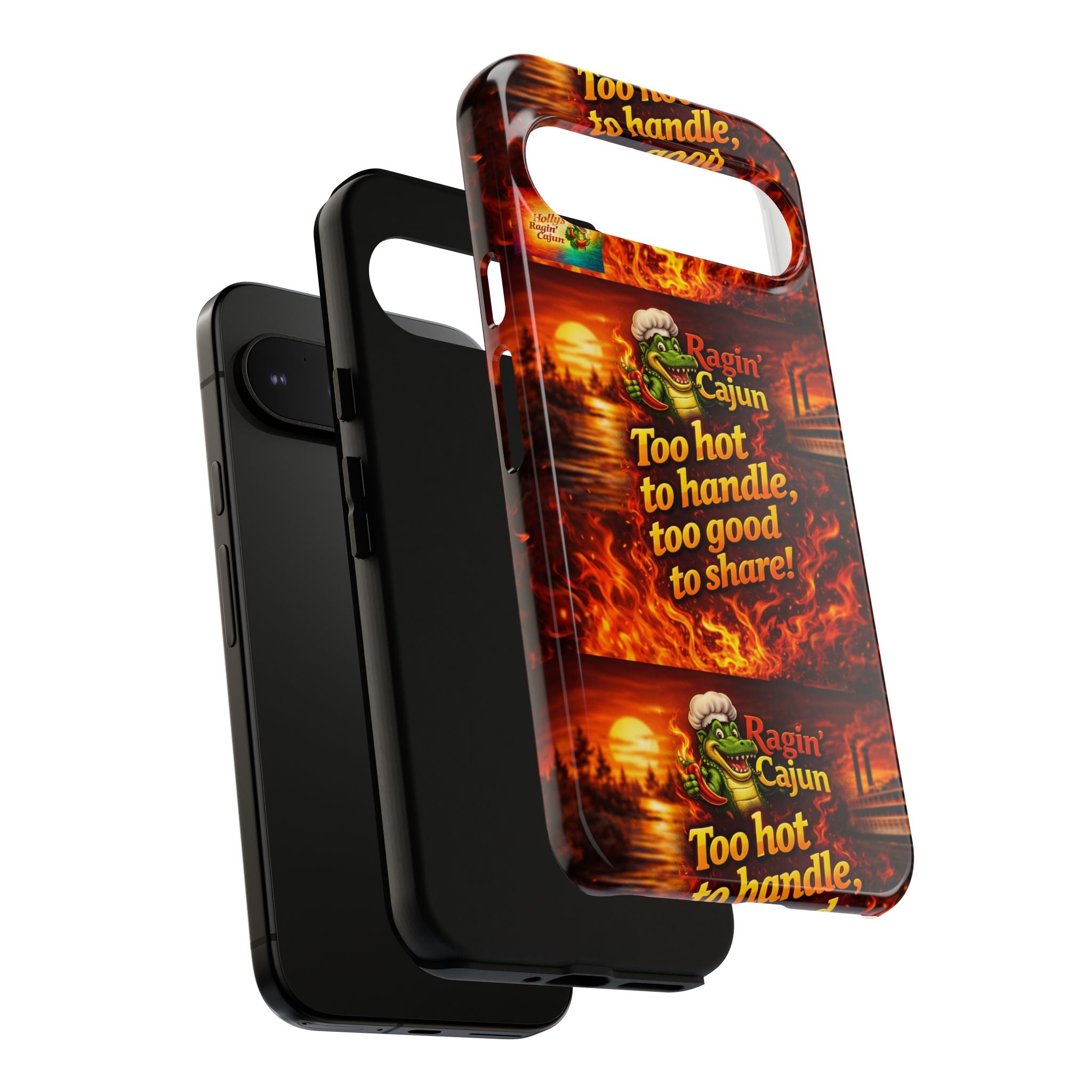 Phone Case - "Ragin' Cajun" Flames Design "Too hot to handle, too good to share!"