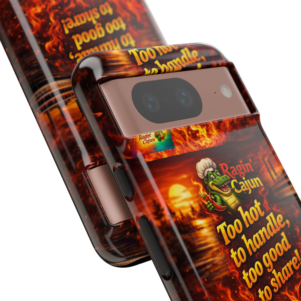 Phone Case - "Ragin' Cajun" Flames Design "Too hot to handle, too good to share!"