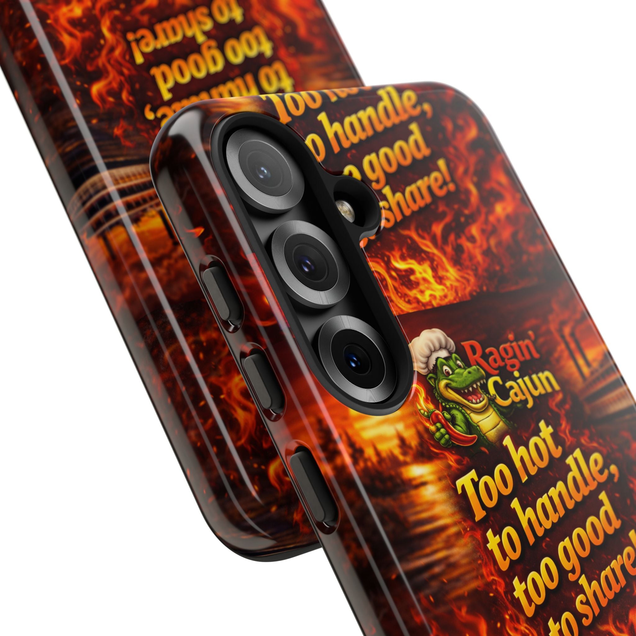 Phone Case - "Ragin' Cajun" Flames Design "Too hot to handle, too good to share!"