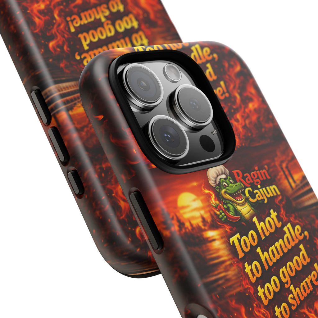Phone Case - "Ragin' Cajun" Flames Design "Too hot to handle, too good to share!"