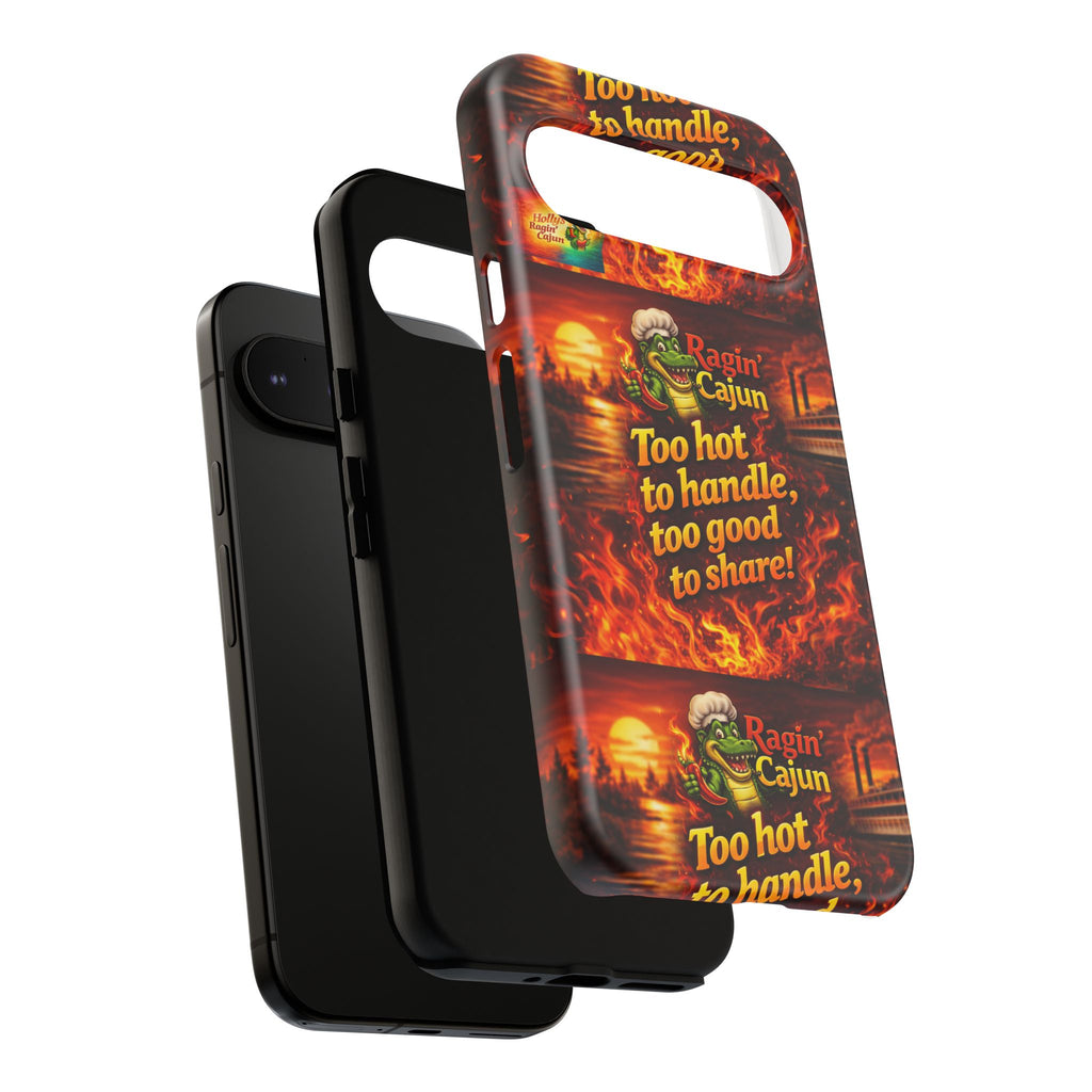 Phone Case - "Ragin' Cajun" Flames Design "Too hot to handle, too good to share!"