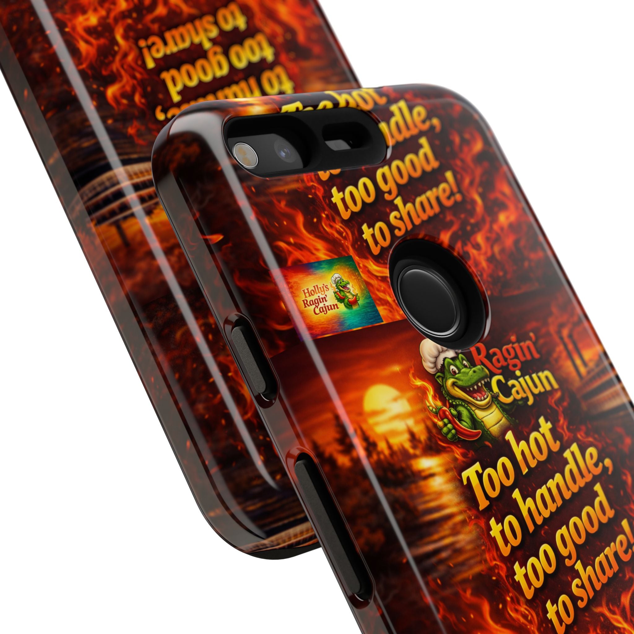Phone Case - "Ragin' Cajun" Flames Design "Too hot to handle, too good to share!"