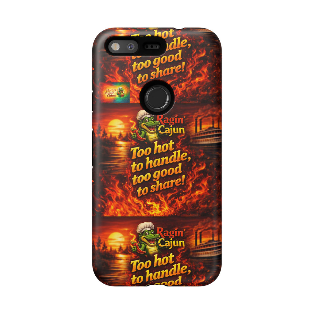 Phone Case - "Ragin' Cajun" Flames Design "Too hot to handle, too good to share!"