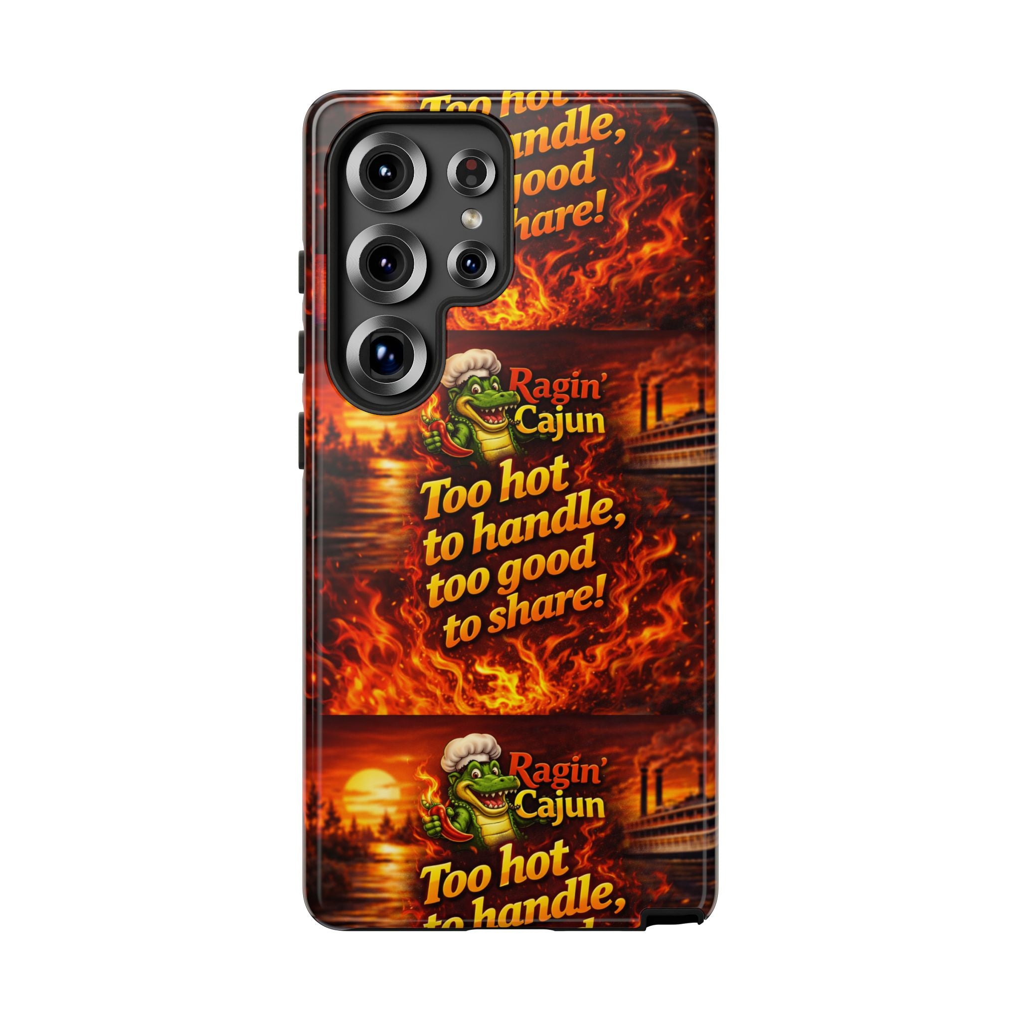 Phone Case - "Ragin' Cajun" Flames Design "Too hot to handle, too good to share!"
