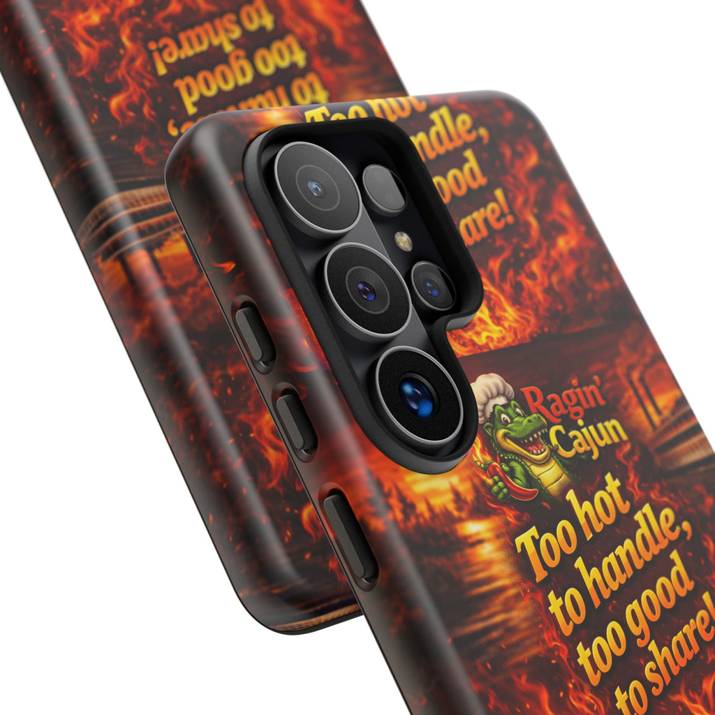 Phone Case - "Ragin' Cajun" Flames Design "Too hot to handle, too good to share!"