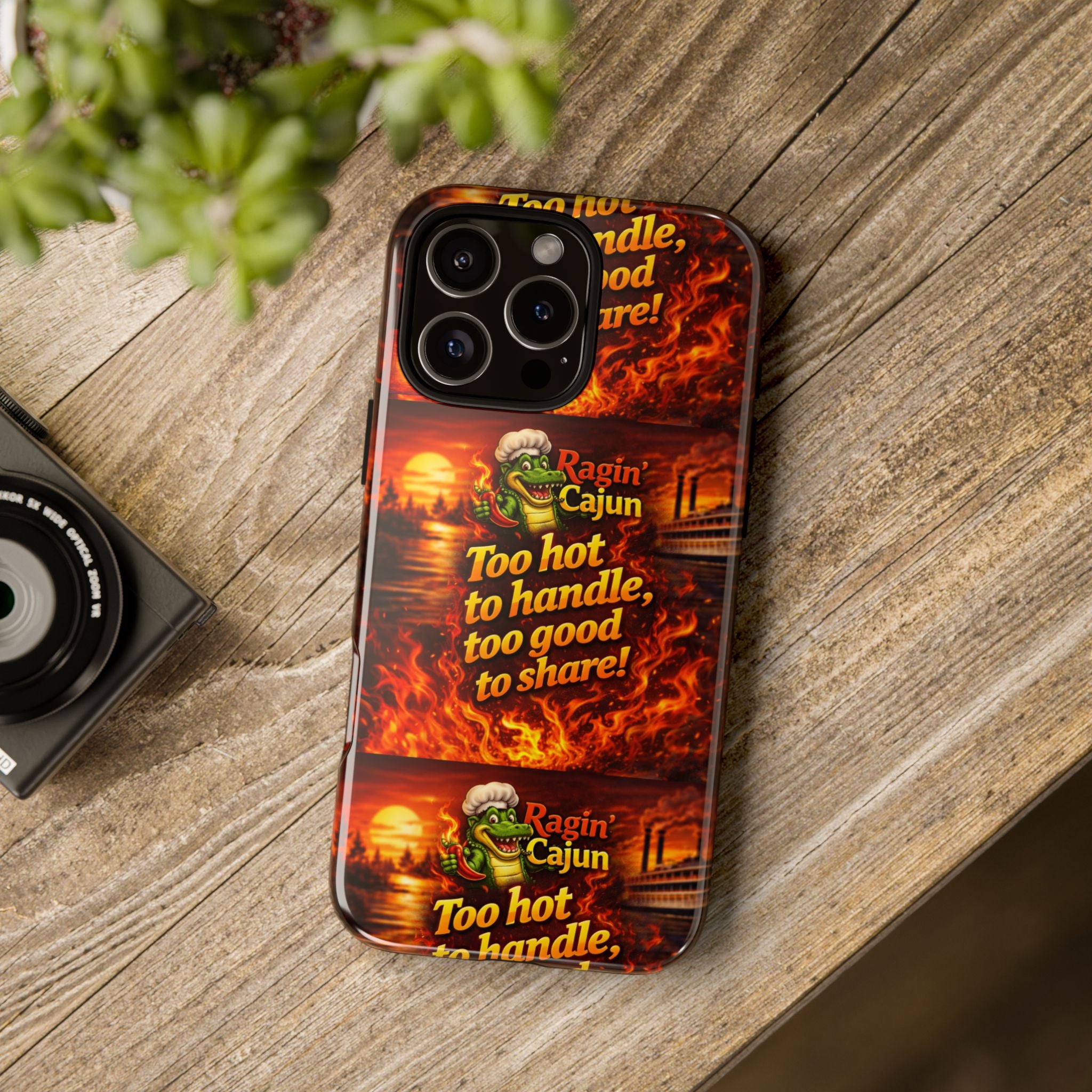 Phone Case - "Ragin' Cajun" Flames Design "Too hot to handle, too good to share!"