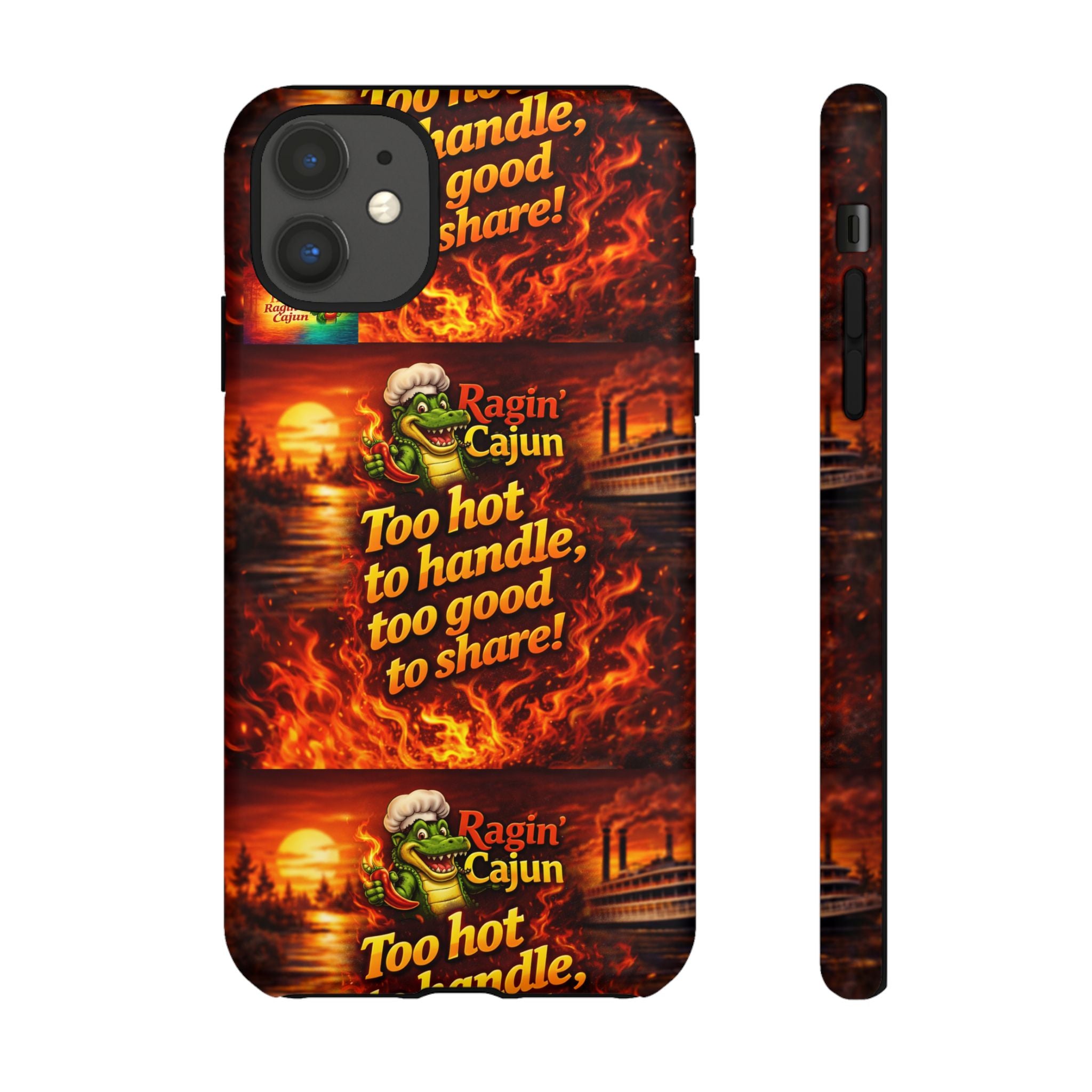 Phone Case - "Ragin' Cajun" Flames Design "Too hot to handle, too good to share!"