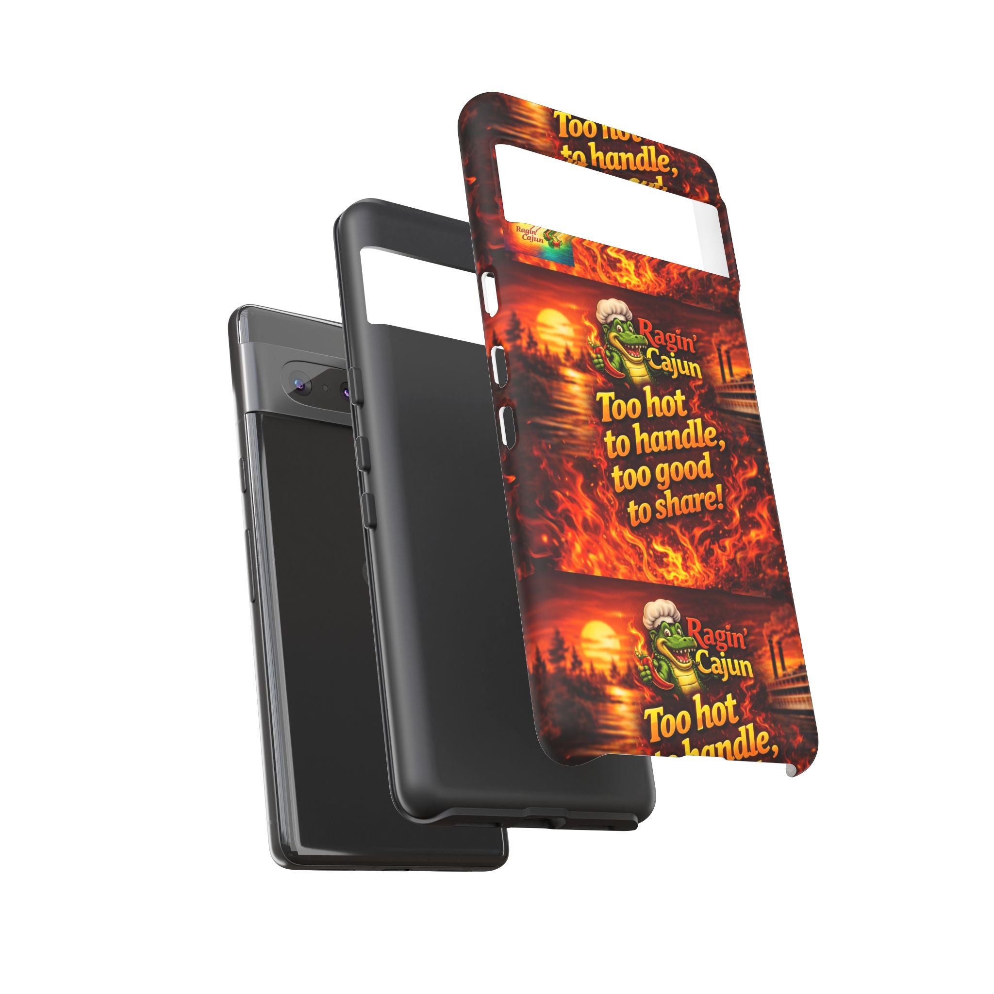 Phone Case - "Ragin' Cajun" Flames Design "Too hot to handle, too good to share!"