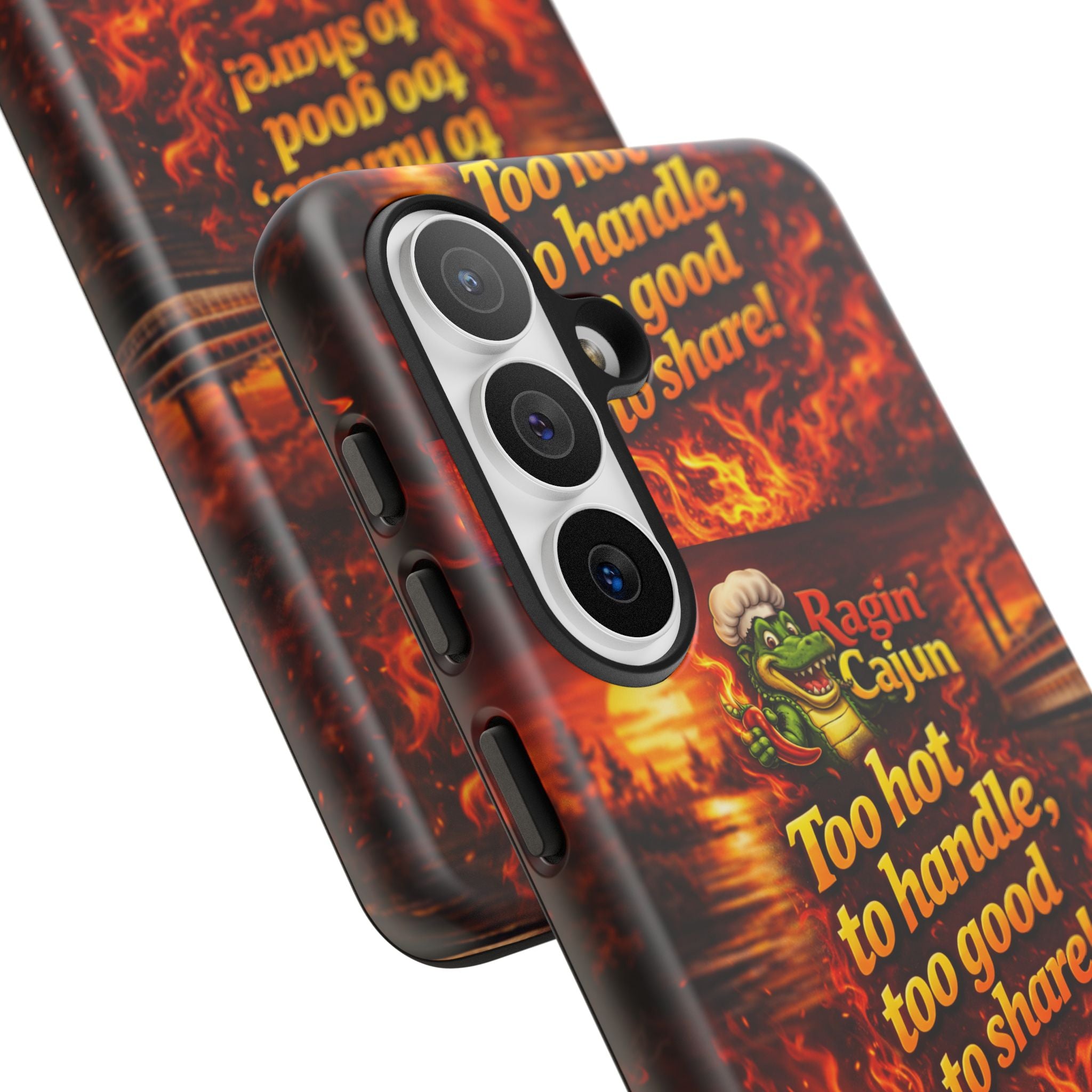 Phone Case - "Ragin' Cajun" Flames Design "Too hot to handle, too good to share!"