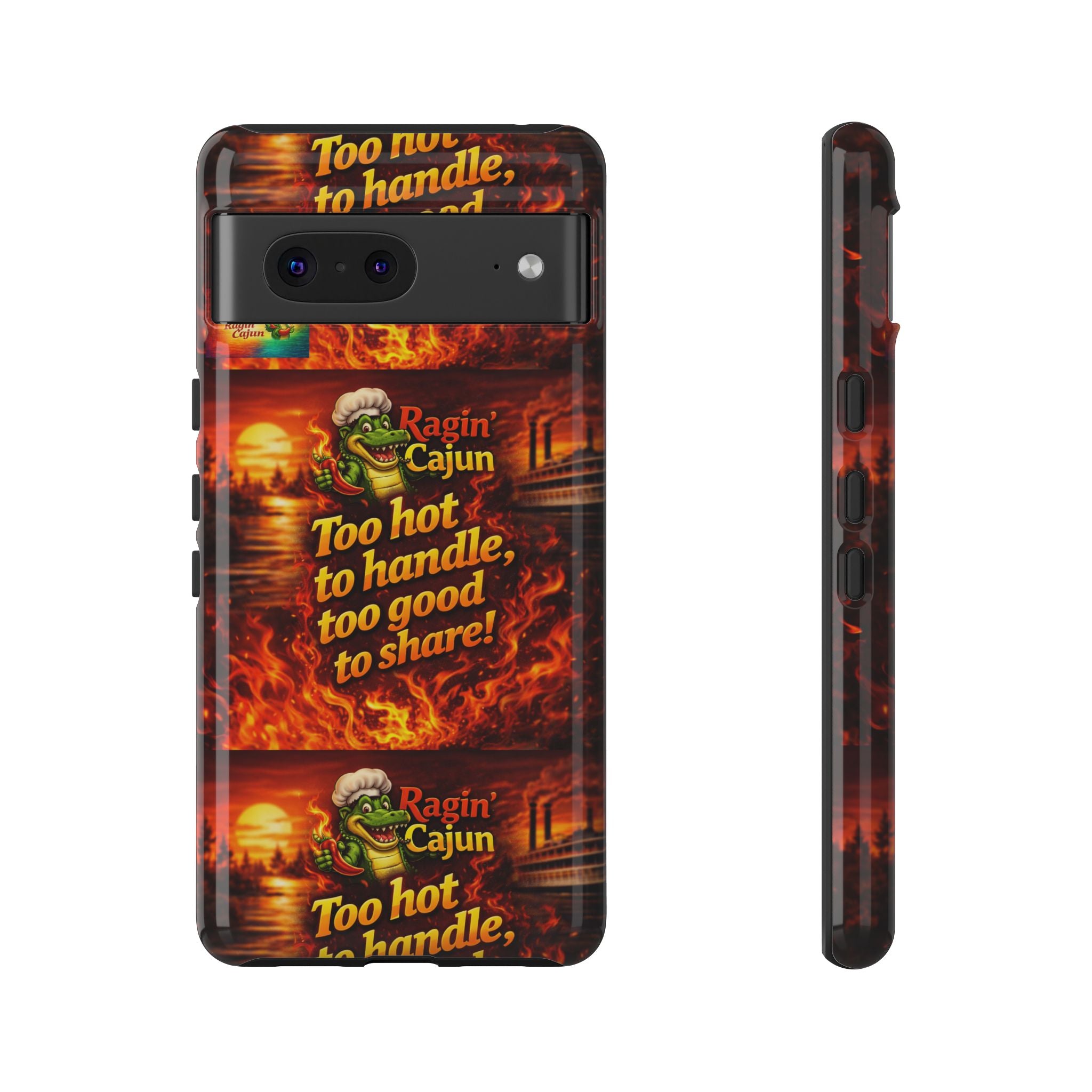 Phone Case - "Ragin' Cajun" Flames Design "Too hot to handle, too good to share!"