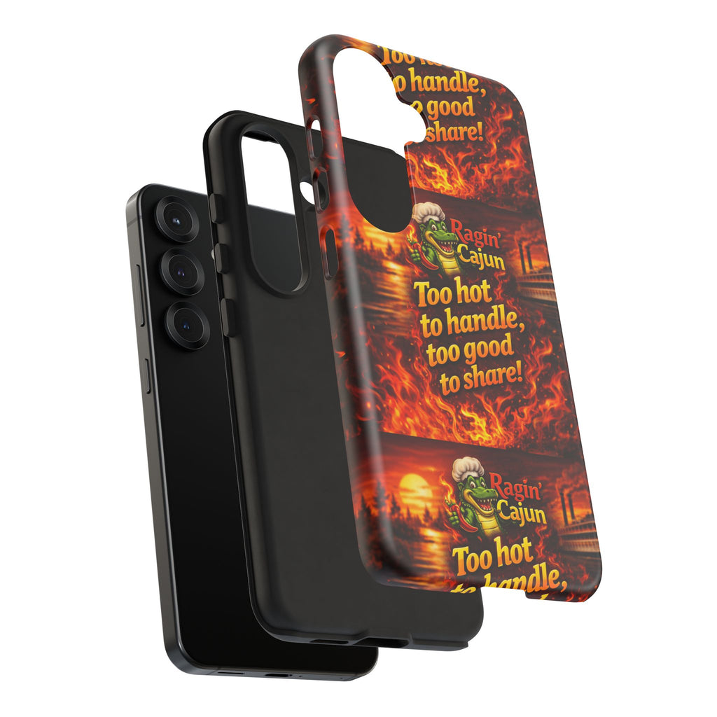 Phone Case - "Ragin' Cajun" Flames Design "Too hot to handle, too good to share!"
