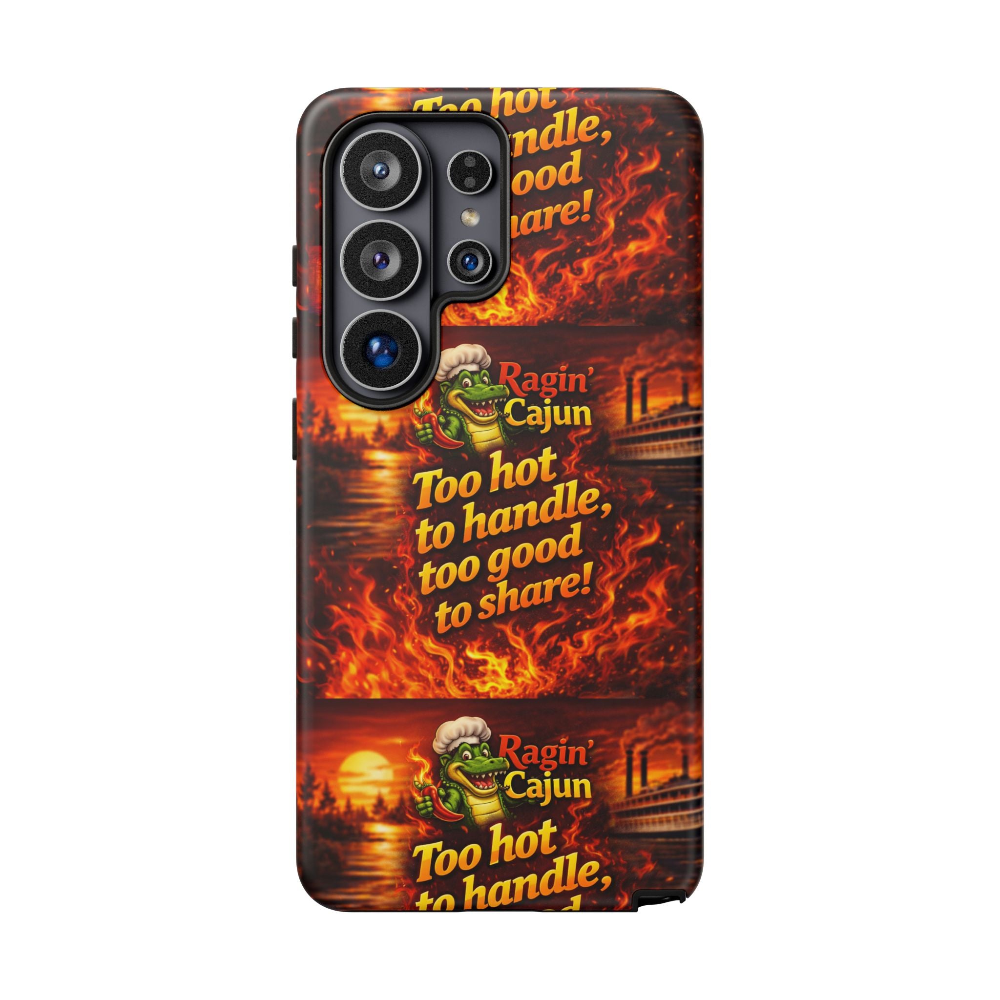 Phone Case - "Ragin' Cajun" Flames Design "Too hot to handle, too good to share!"