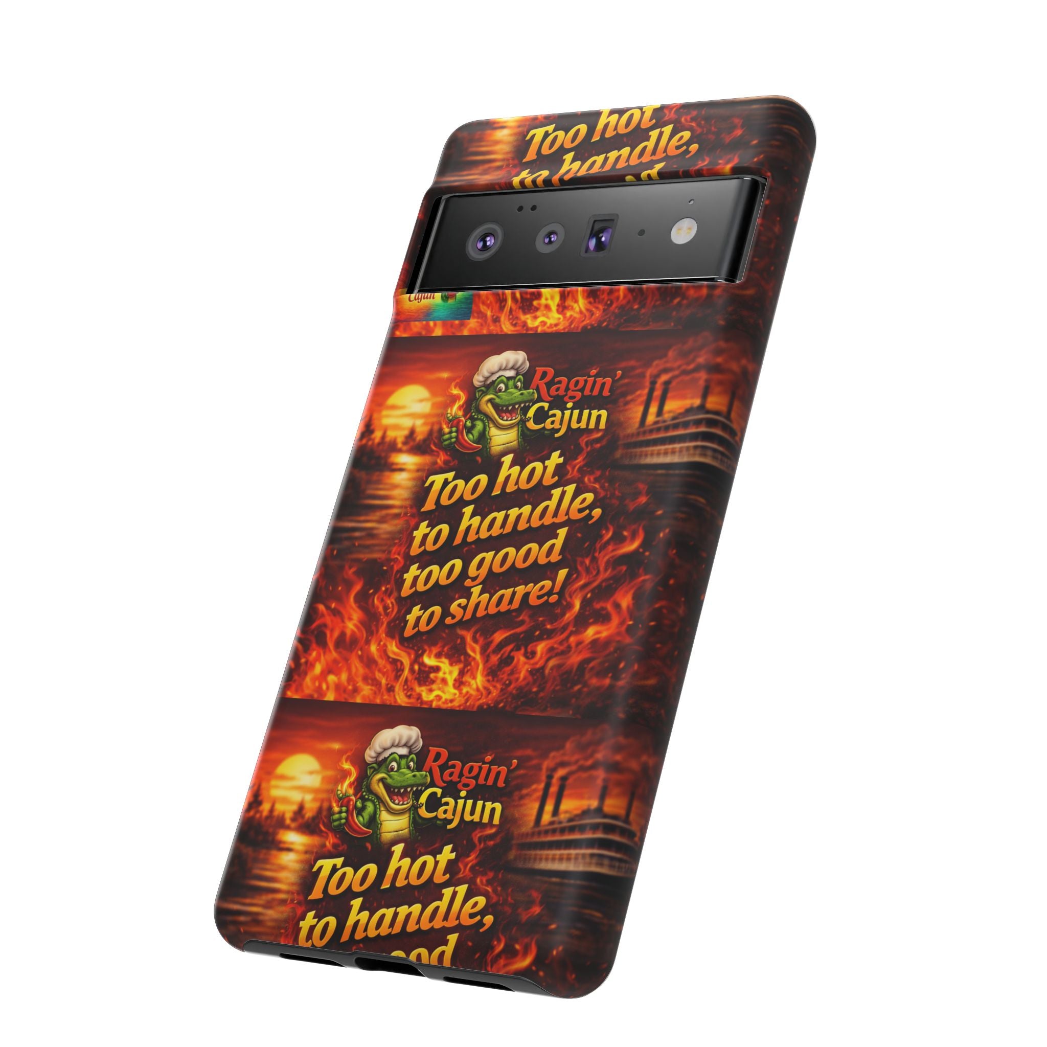 Phone Case - "Ragin' Cajun" Flames Design "Too hot to handle, too good to share!"