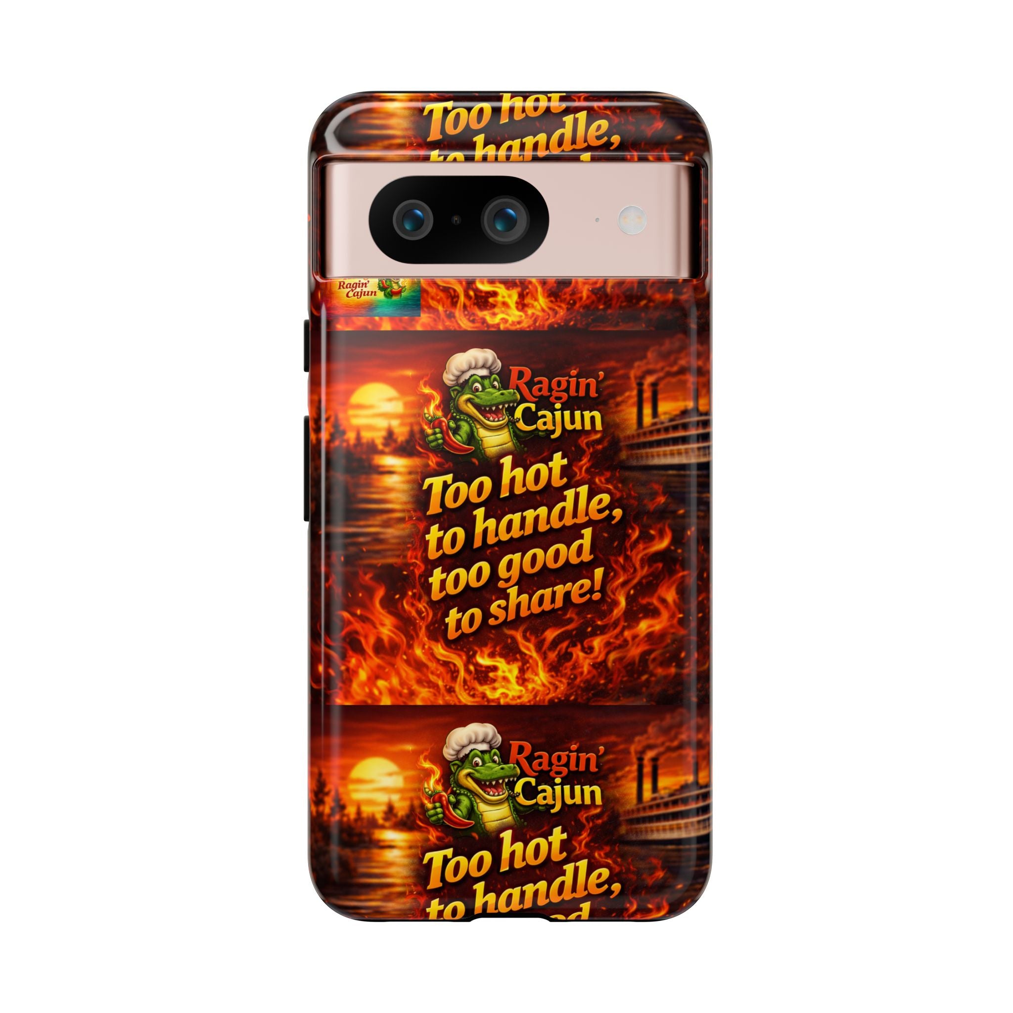 Phone Case - "Ragin' Cajun" Flames Design "Too hot to handle, too good to share!"