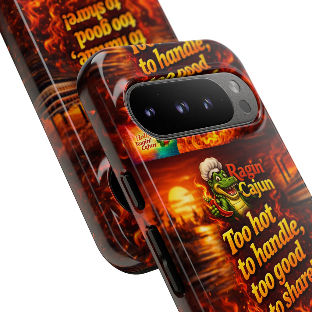 Phone Case - "Ragin' Cajun" Flames Design "Too hot to handle, too good to share!"