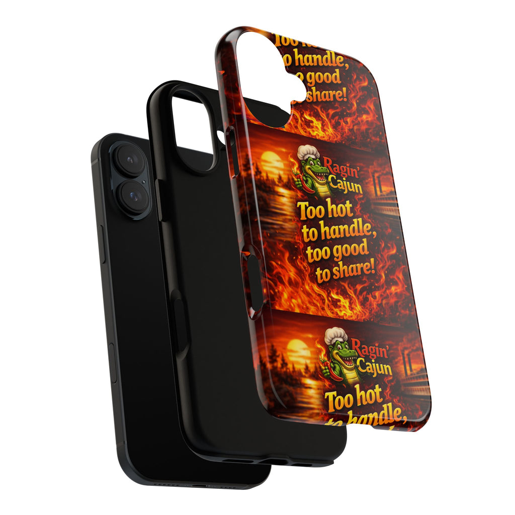 Phone Case - "Ragin' Cajun" Flames Design "Too hot to handle, too good to share!"