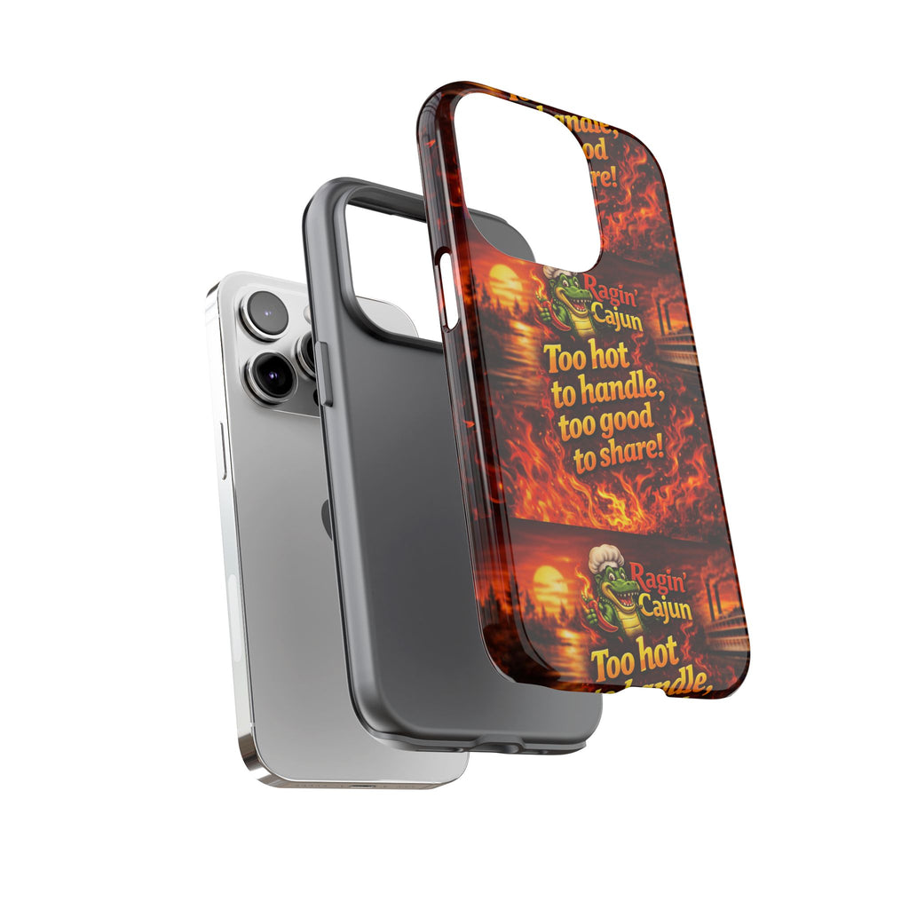 Phone Case - "Ragin' Cajun" Flames Design "Too hot to handle, too good to share!"