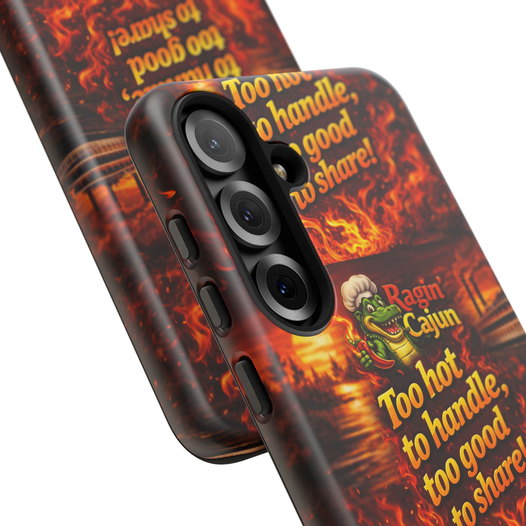 Phone Case - "Ragin' Cajun" Flames Design "Too hot to handle, too good to share!"