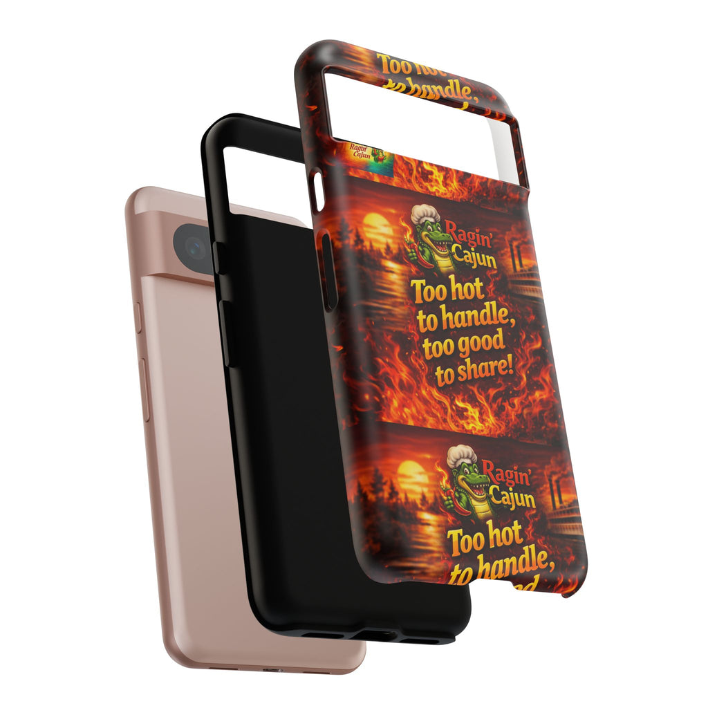 Phone Case - "Ragin' Cajun" Flames Design "Too hot to handle, too good to share!"