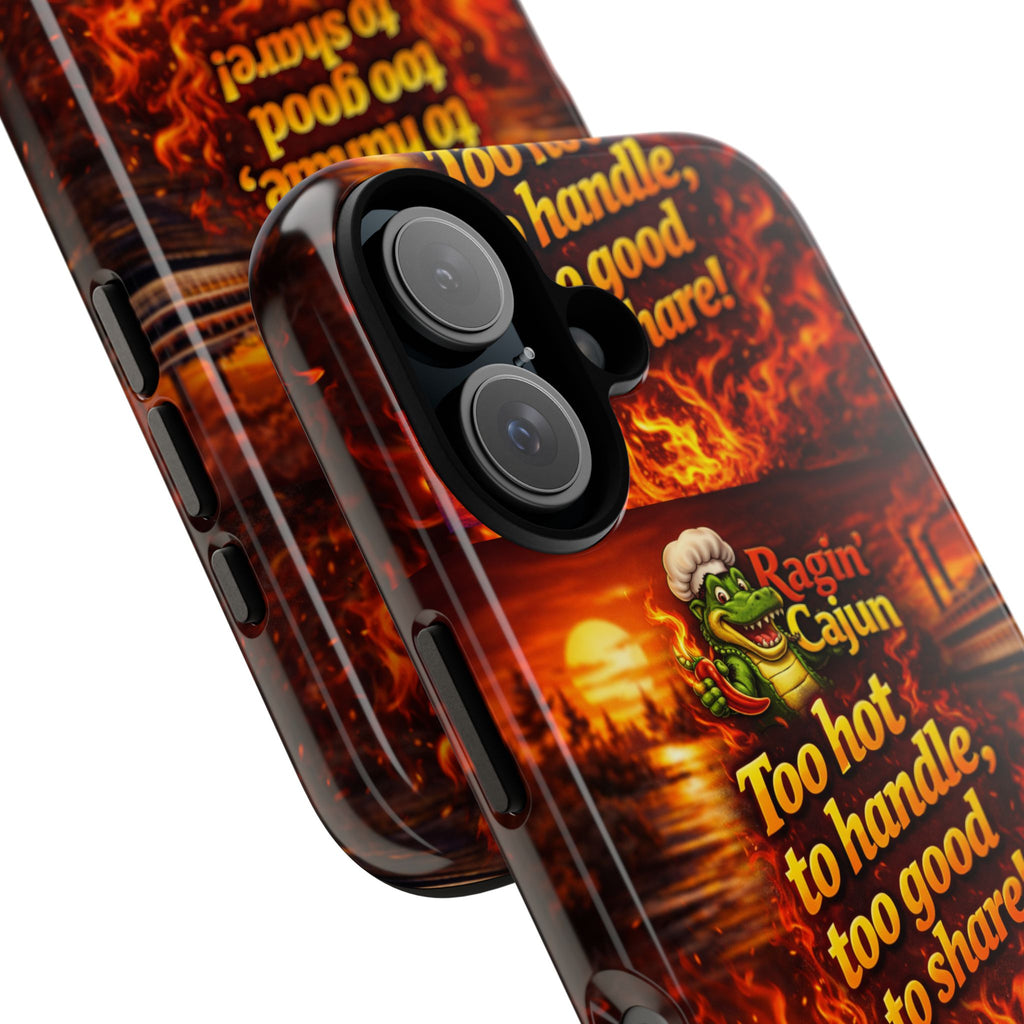 Phone Case - "Ragin' Cajun" Flames Design "Too hot to handle, too good to share!"