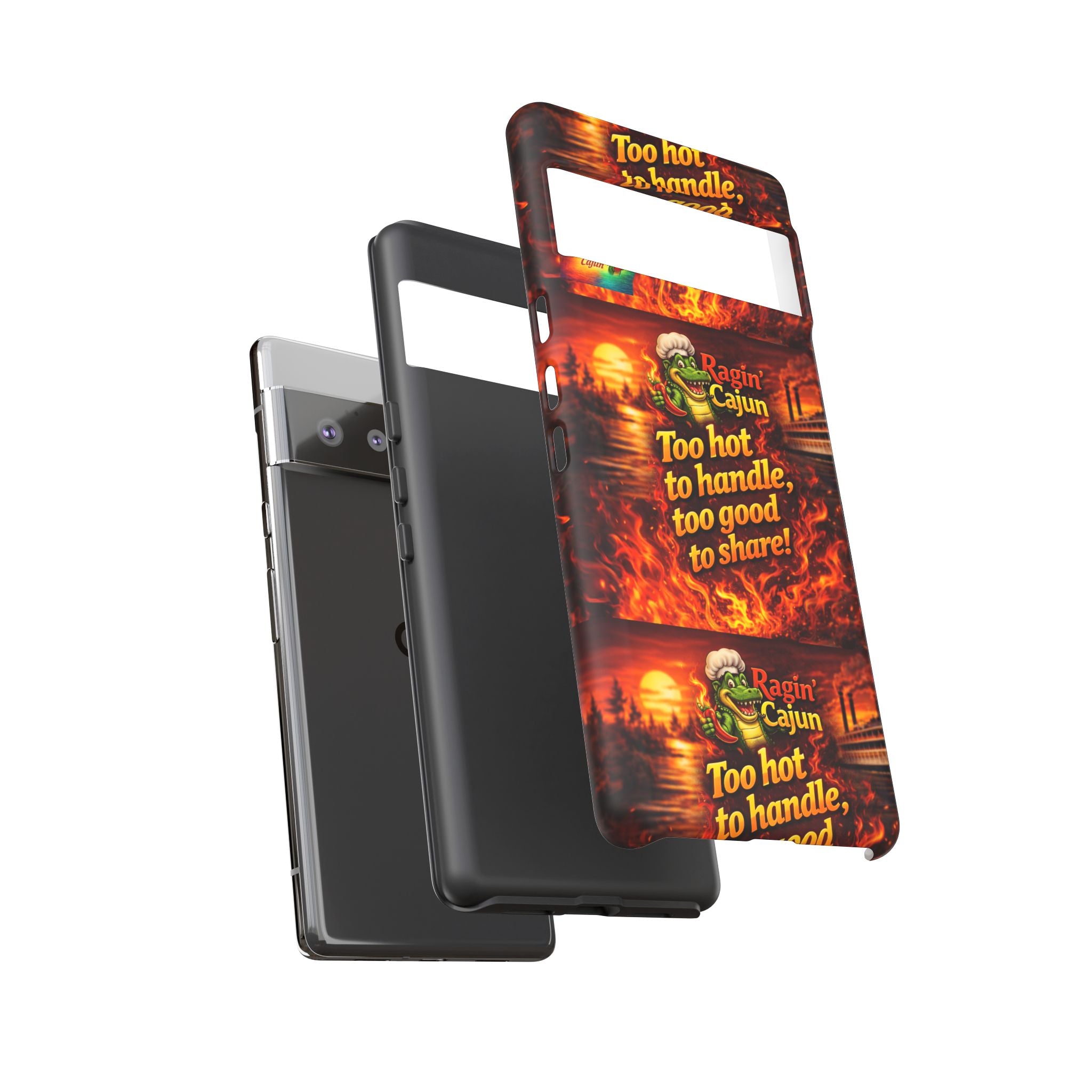 Phone Case - "Ragin' Cajun" Flames Design "Too hot to handle, too good to share!"