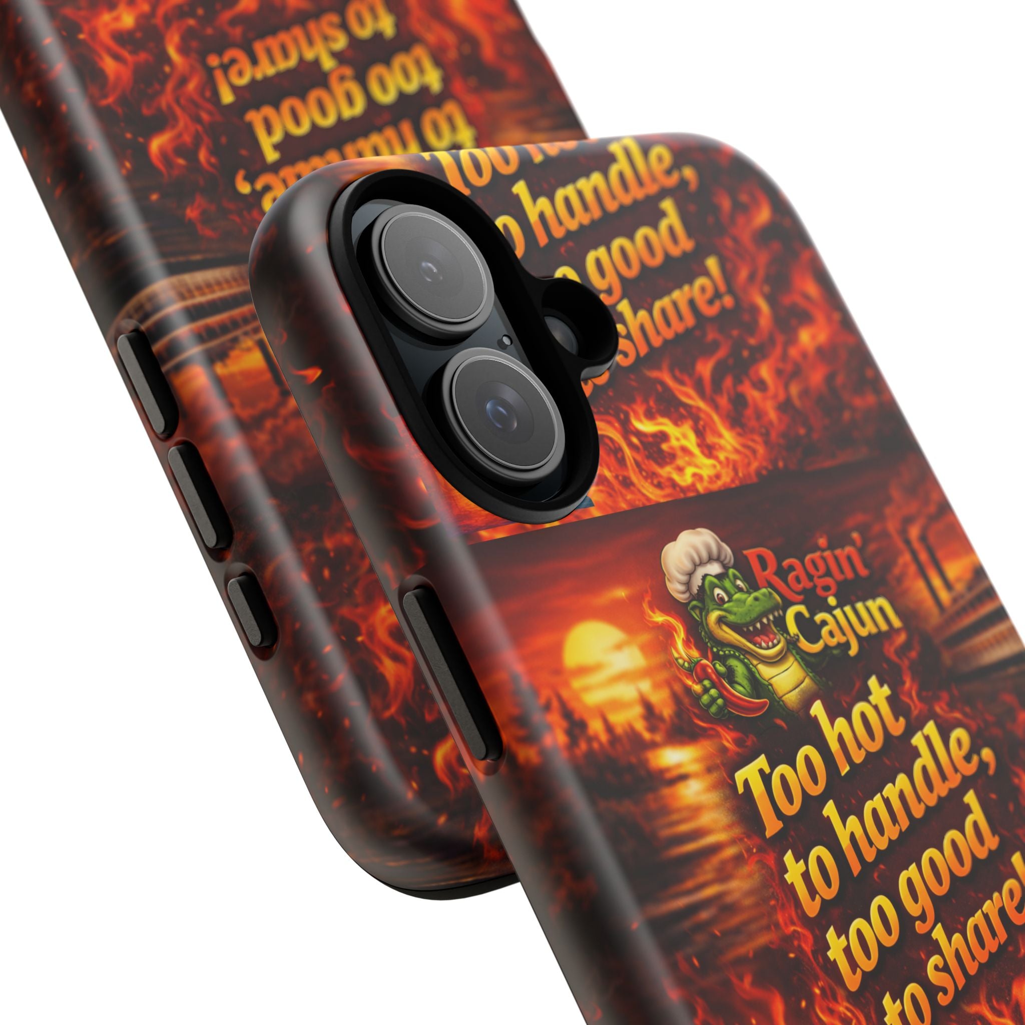 Phone Case - "Ragin' Cajun" Flames Design "Too hot to handle, too good to share!"