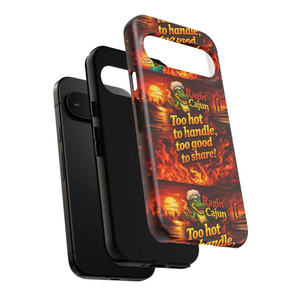 Phone Case - "Ragin' Cajun" Flames Design "Too hot to handle, too good to share!"