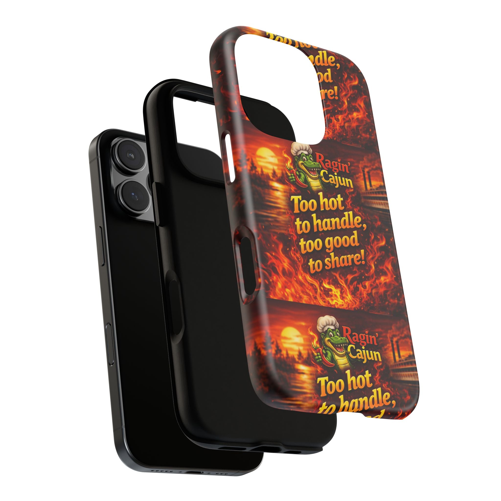 Phone Case - "Ragin' Cajun" Flames Design "Too hot to handle, too good to share!"