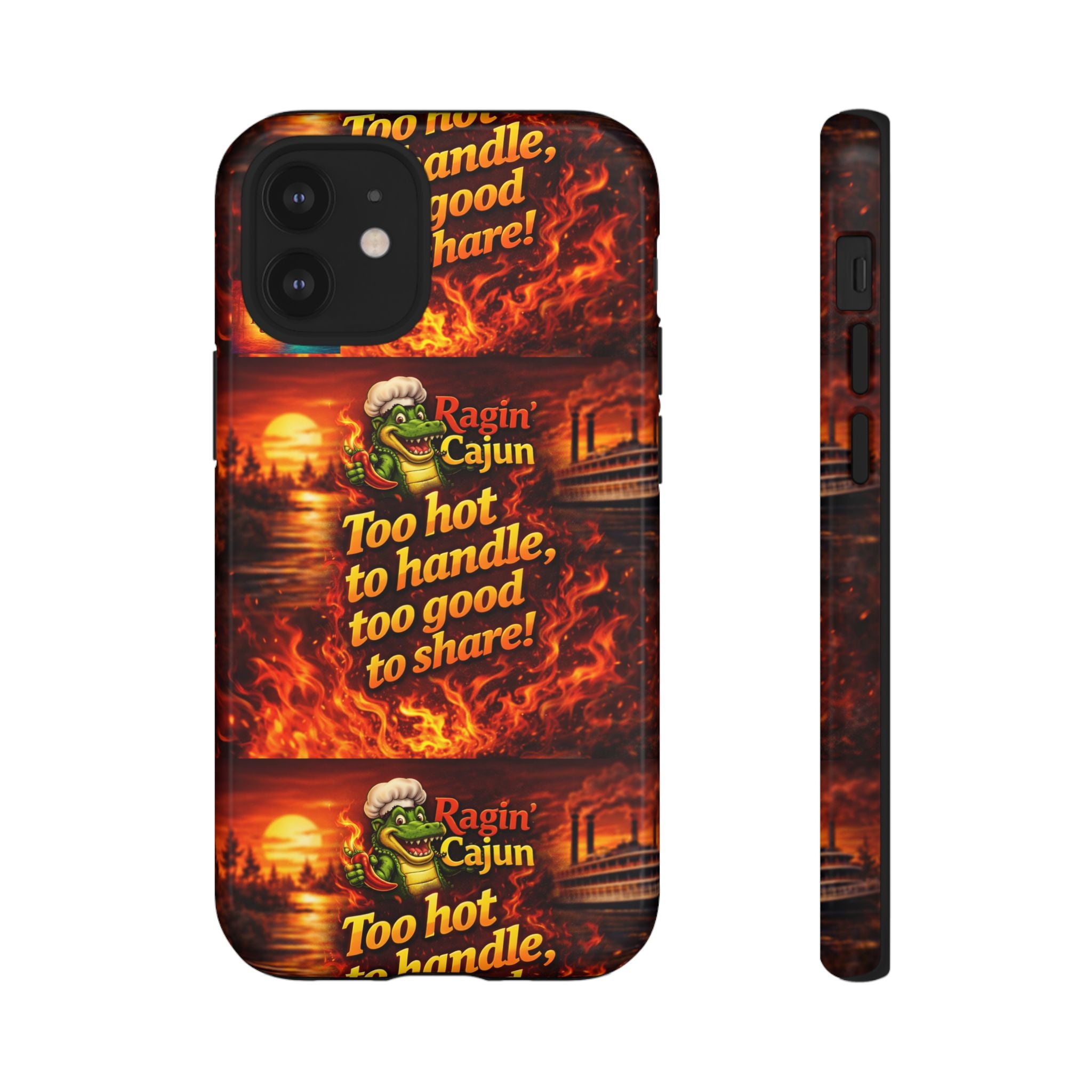 Phone Case - "Ragin' Cajun" Flames Design "Too hot to handle, too good to share!"