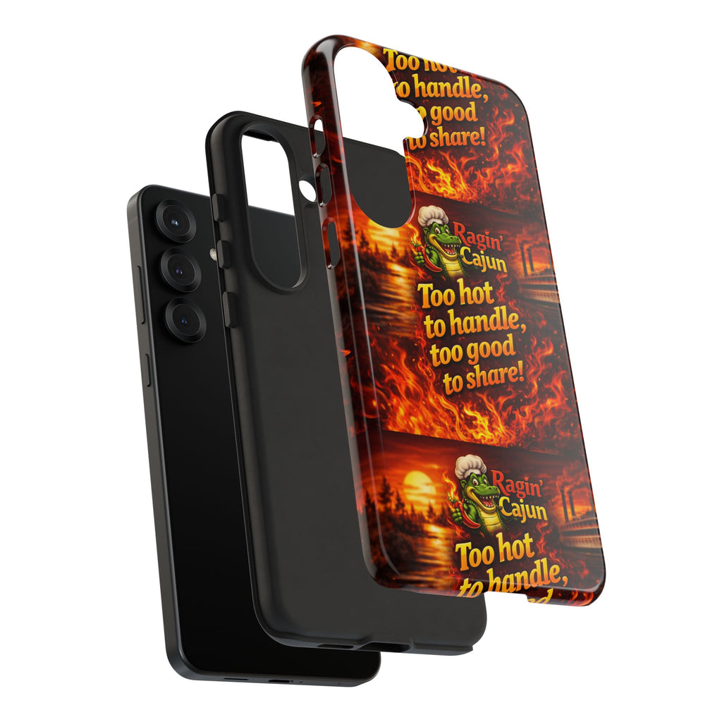 Phone Case - "Ragin' Cajun" Flames Design "Too hot to handle, too good to share!"