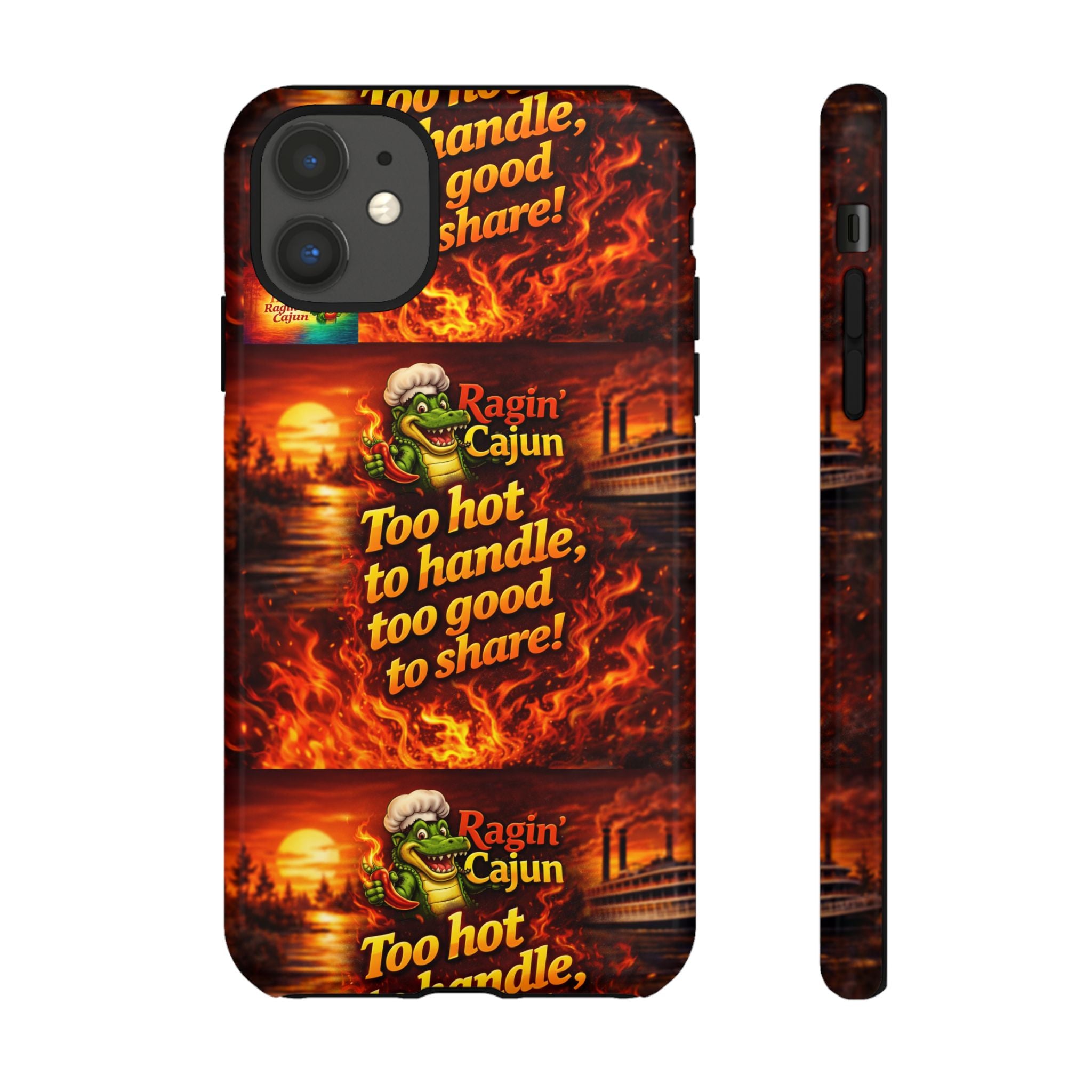 Phone Case - "Ragin' Cajun" Flames Design "Too hot to handle, too good to share!"