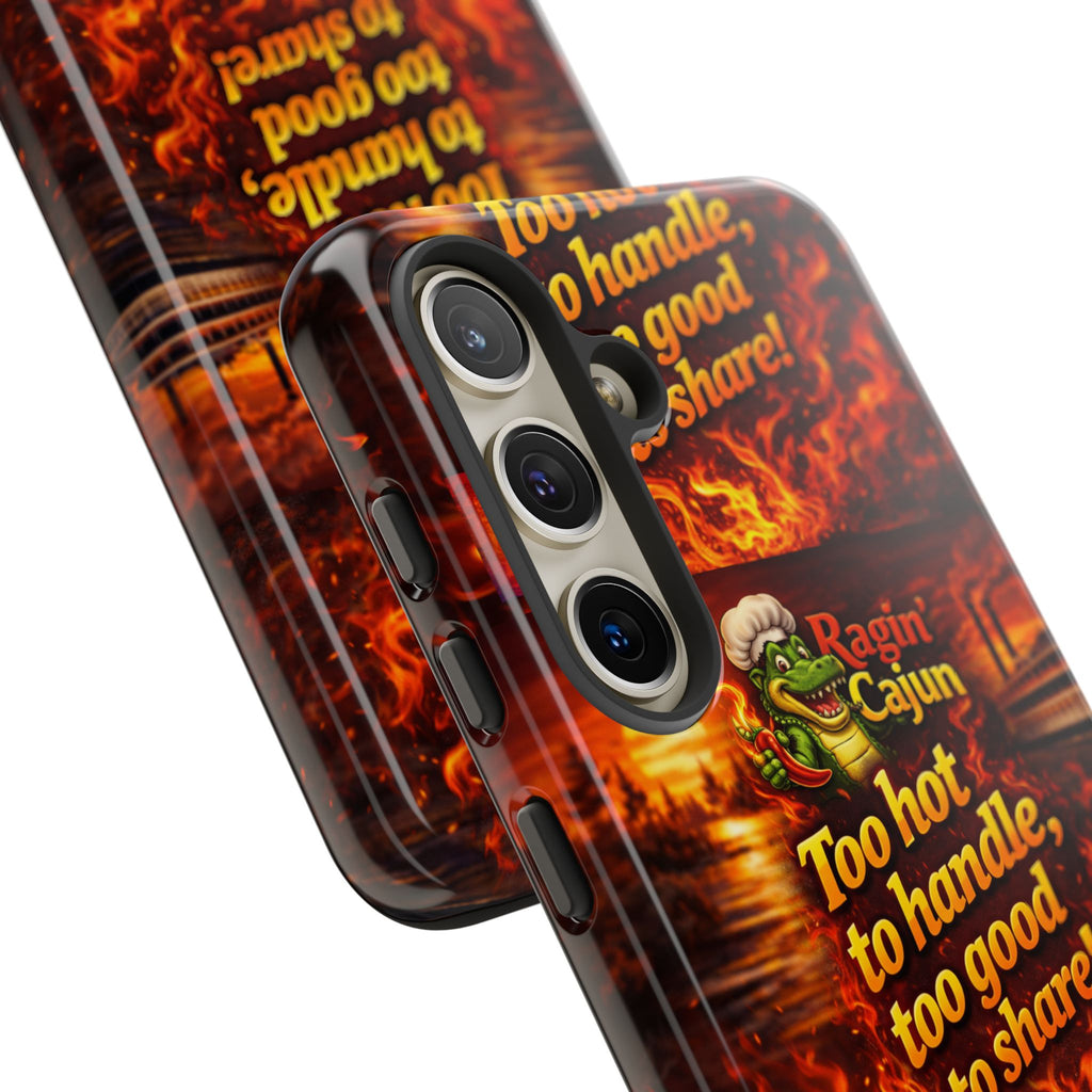 Phone Case - "Ragin' Cajun" Flames Design "Too hot to handle, too good to share!"