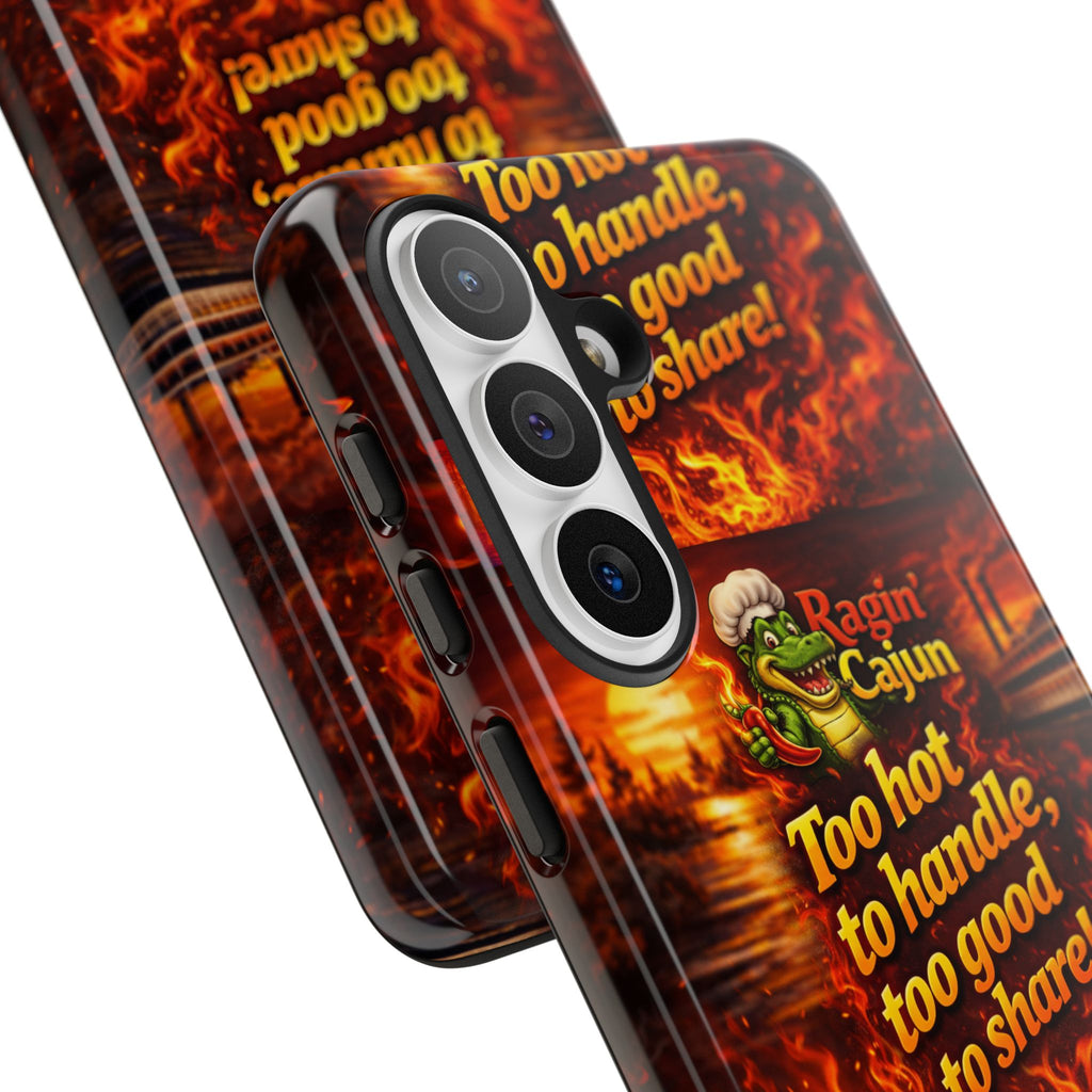 Phone Case - "Ragin' Cajun" Flames Design "Too hot to handle, too good to share!"