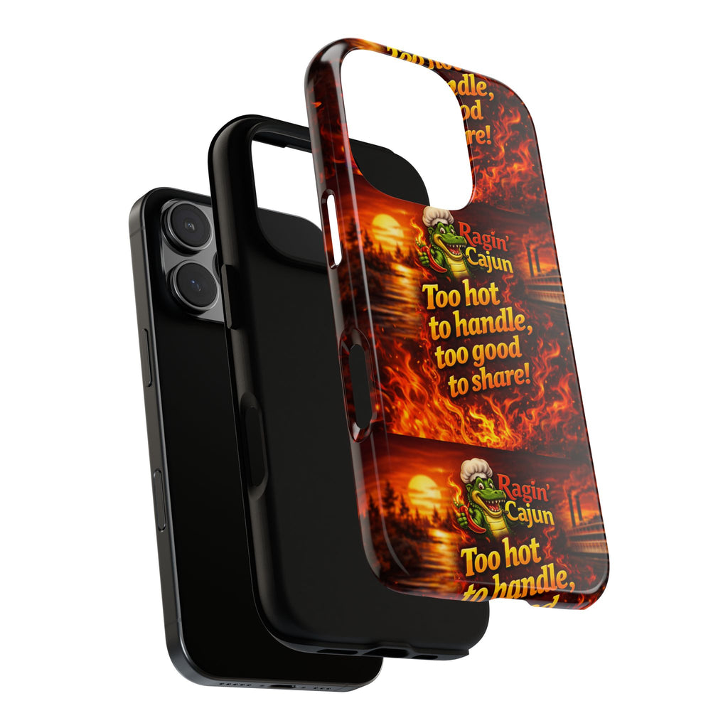 Phone Case - "Ragin' Cajun" Flames Design "Too hot to handle, too good to share!"