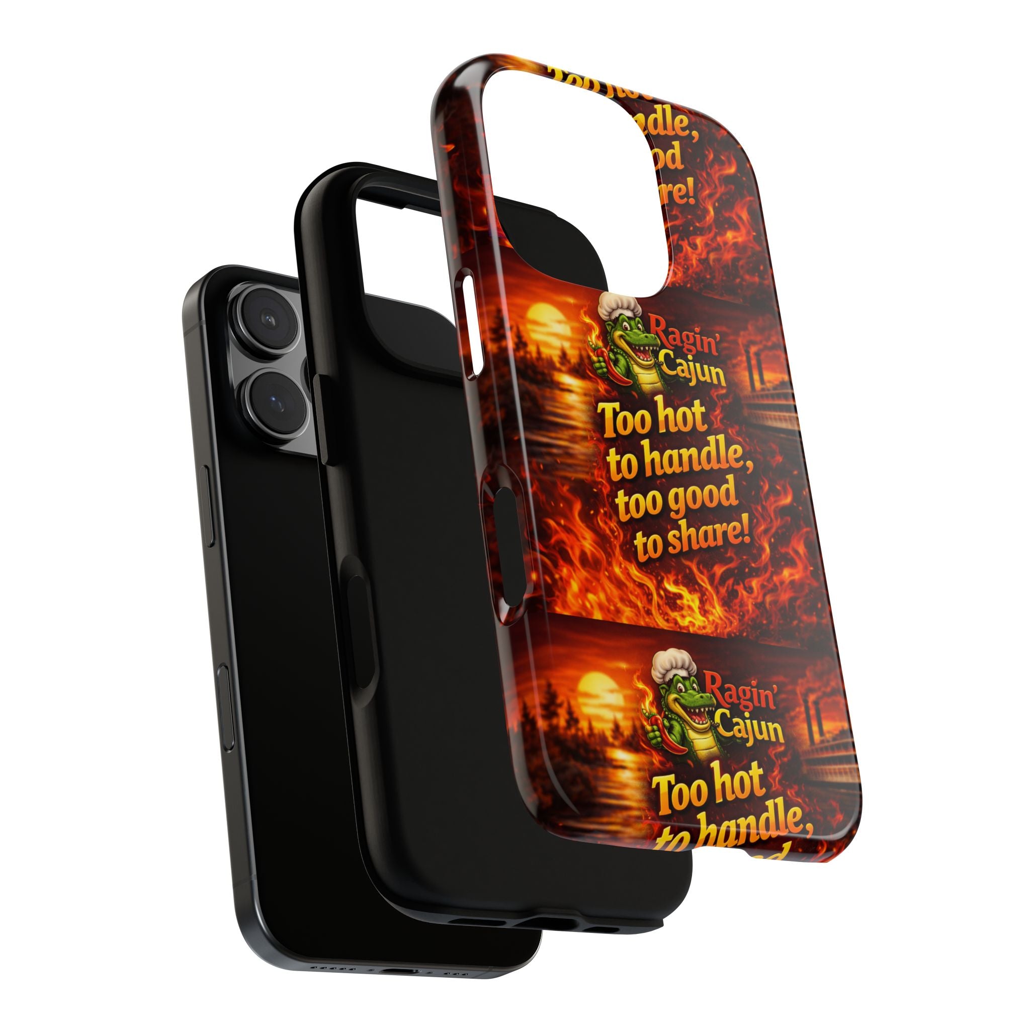 Phone Case - "Ragin' Cajun" Flames Design "Too hot to handle, too good to share!"