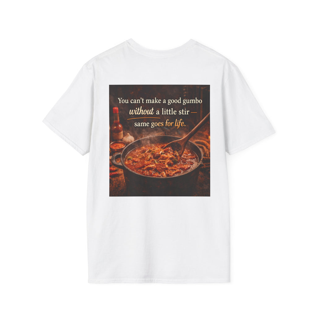 Copy of Copy of Copy of Copy of Cajun Gumbo T-Shirt – "You can’t make a good gumbo without a little stir" Rustic Cooking Tee