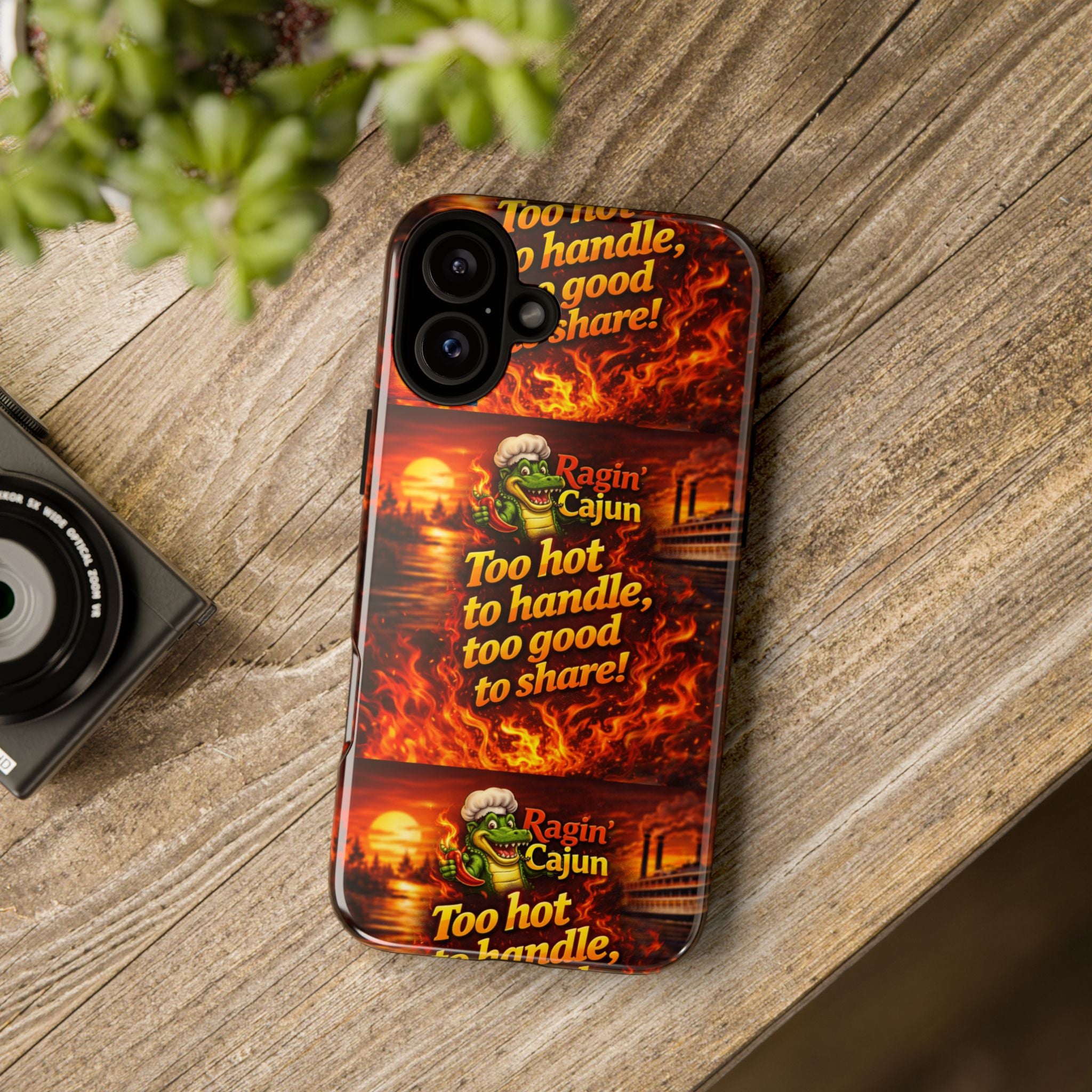 Phone Case - "Ragin' Cajun" Flames Design "Too hot to handle, too good to share!"