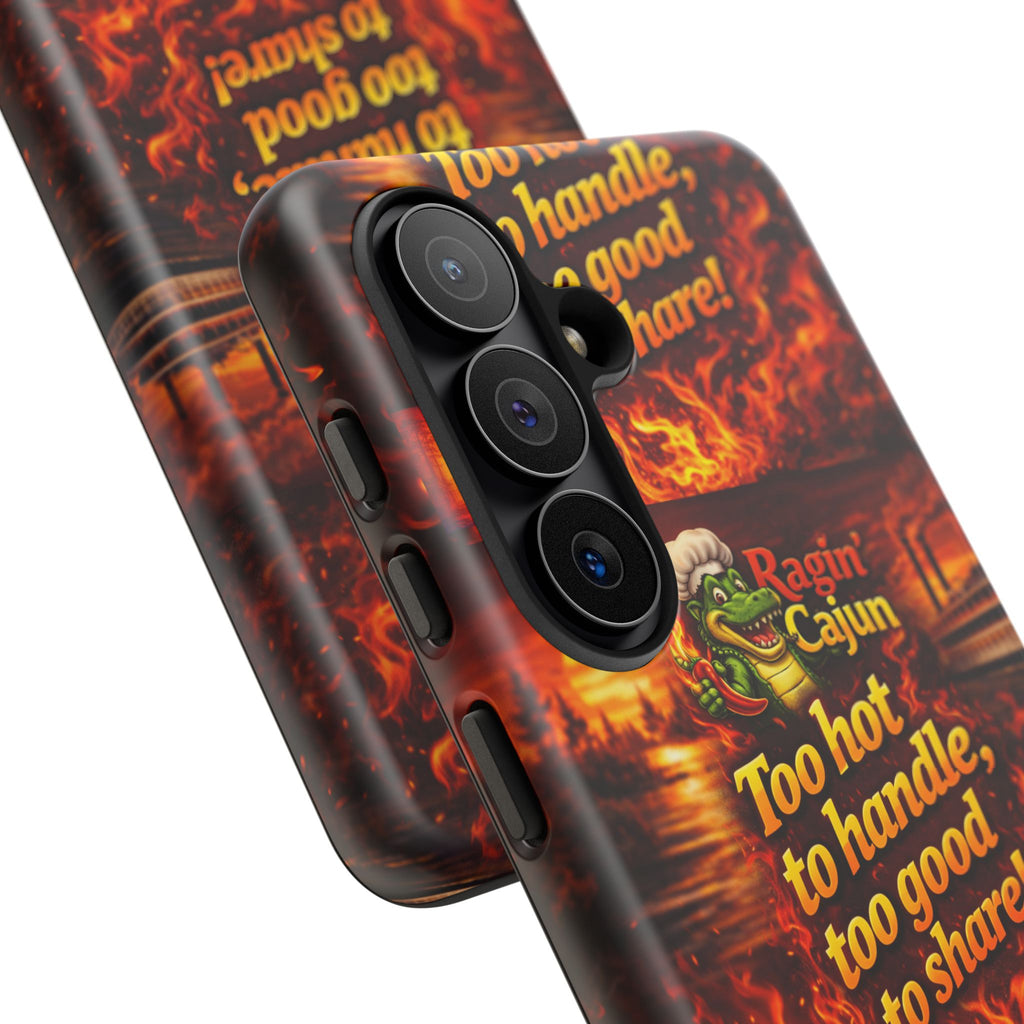 Phone Case - "Ragin' Cajun" Flames Design "Too hot to handle, too good to share!"