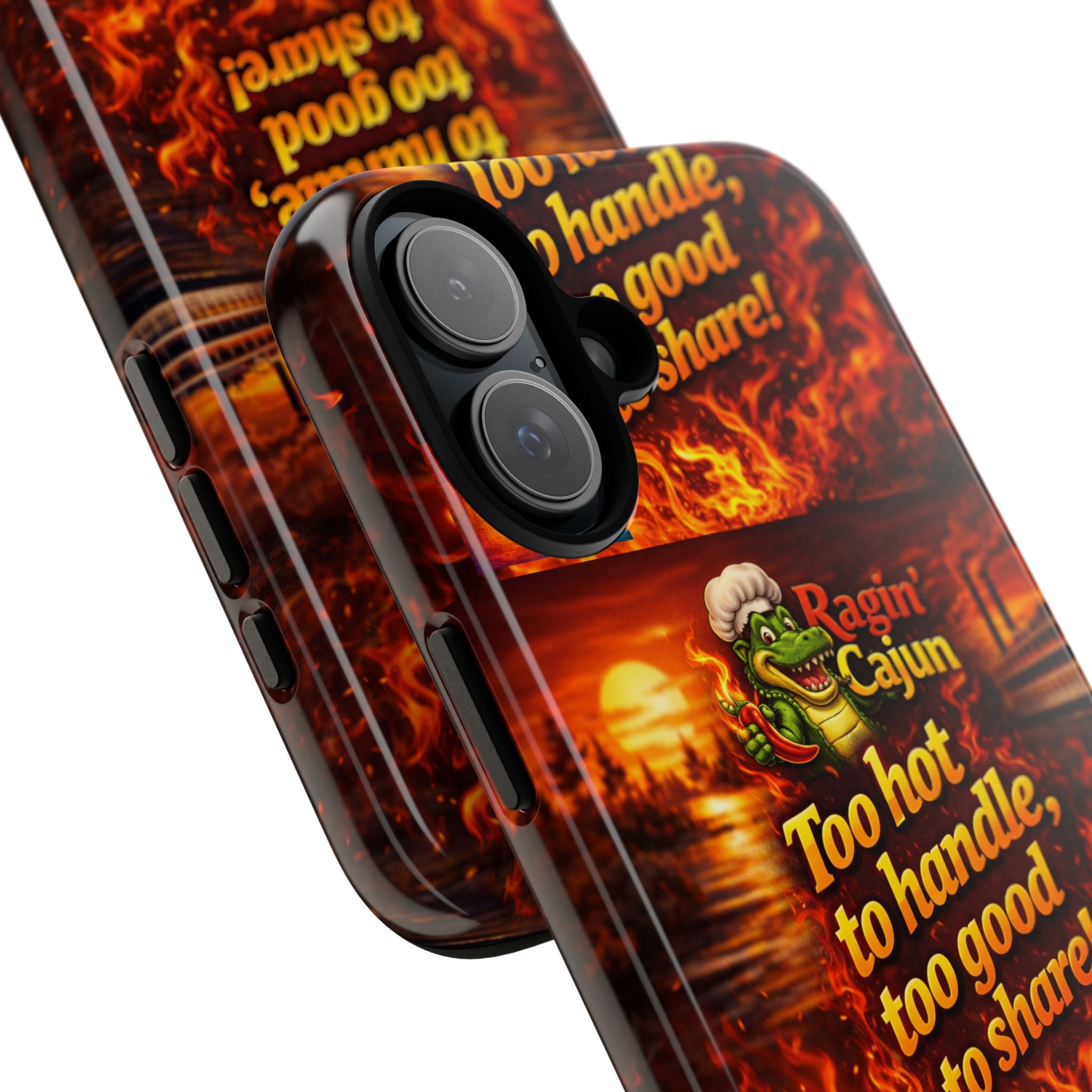 Phone Case - "Ragin' Cajun" Flames Design "Too hot to handle, too good to share!"