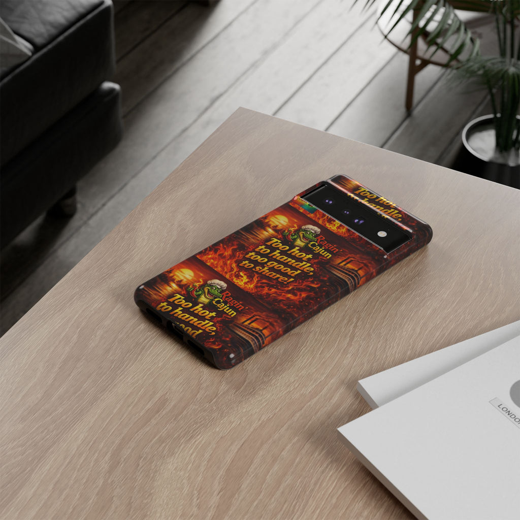Phone Case - "Ragin' Cajun" Flames Design "Too hot to handle, too good to share!"