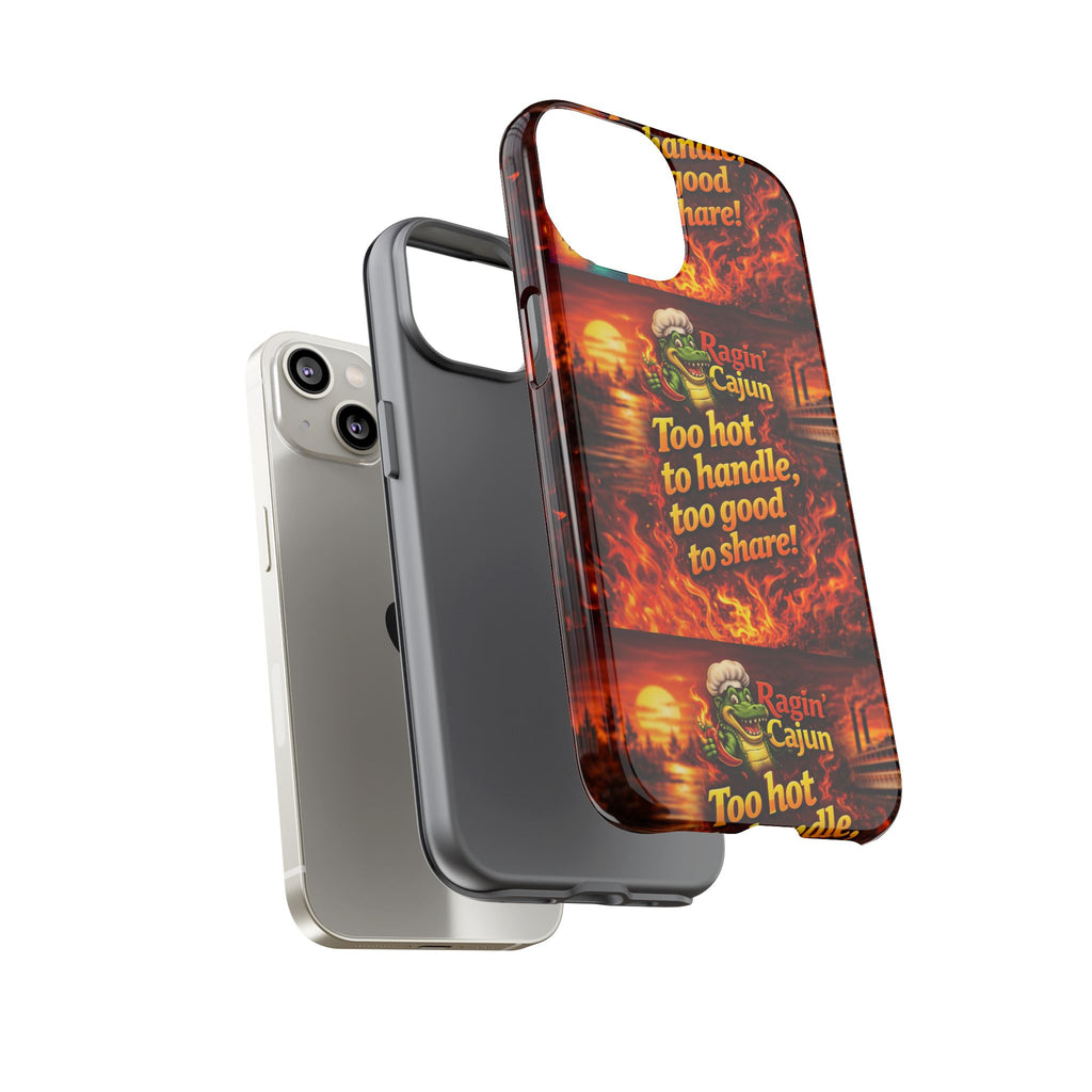 Phone Case - "Ragin' Cajun" Flames Design "Too hot to handle, too good to share!"