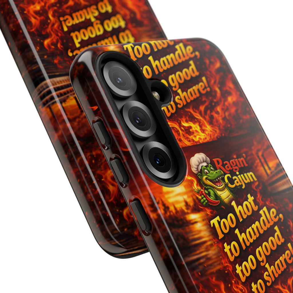 Phone Case - "Ragin' Cajun" Flames Design "Too hot to handle, too good to share!"