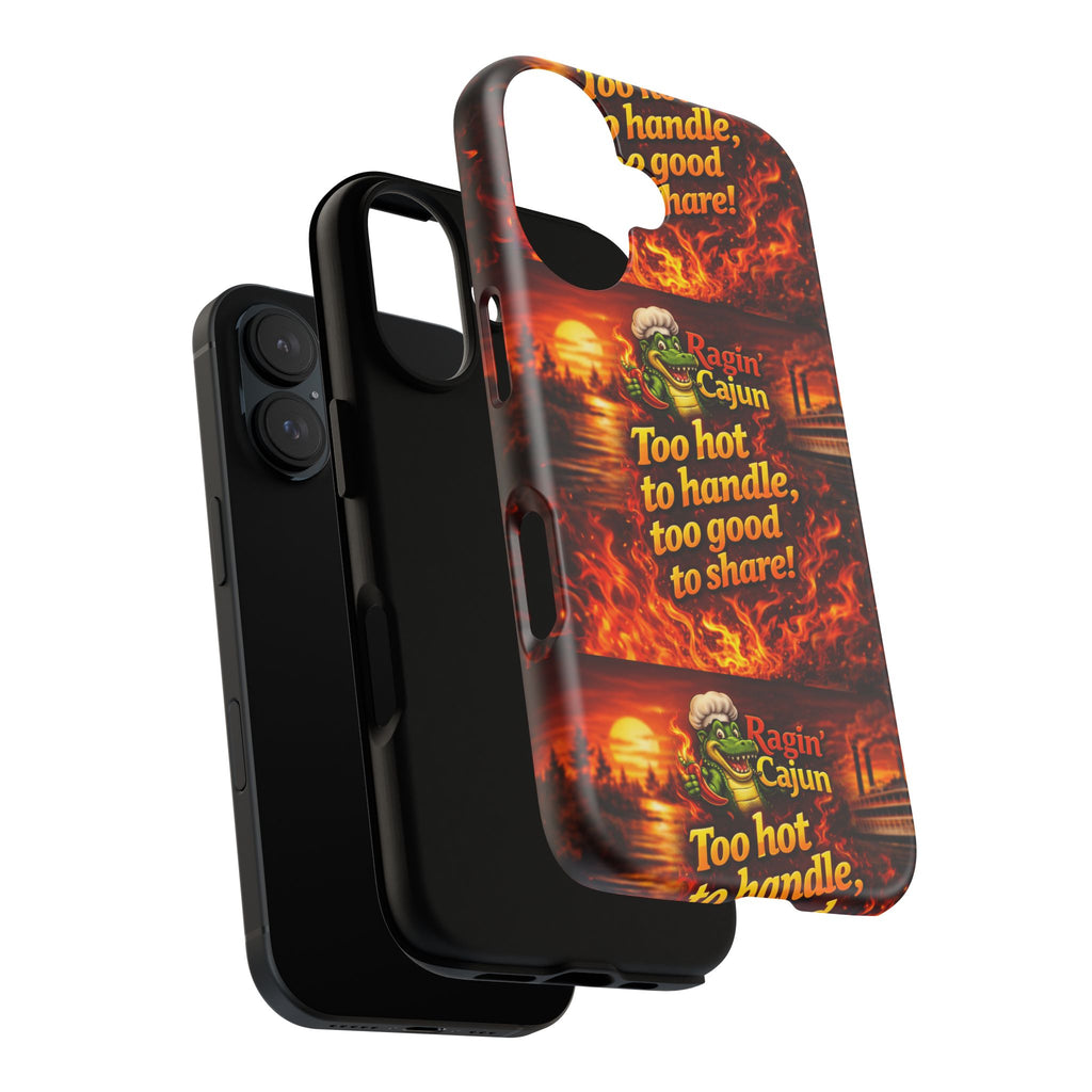 Phone Case - "Ragin' Cajun" Flames Design "Too hot to handle, too good to share!"