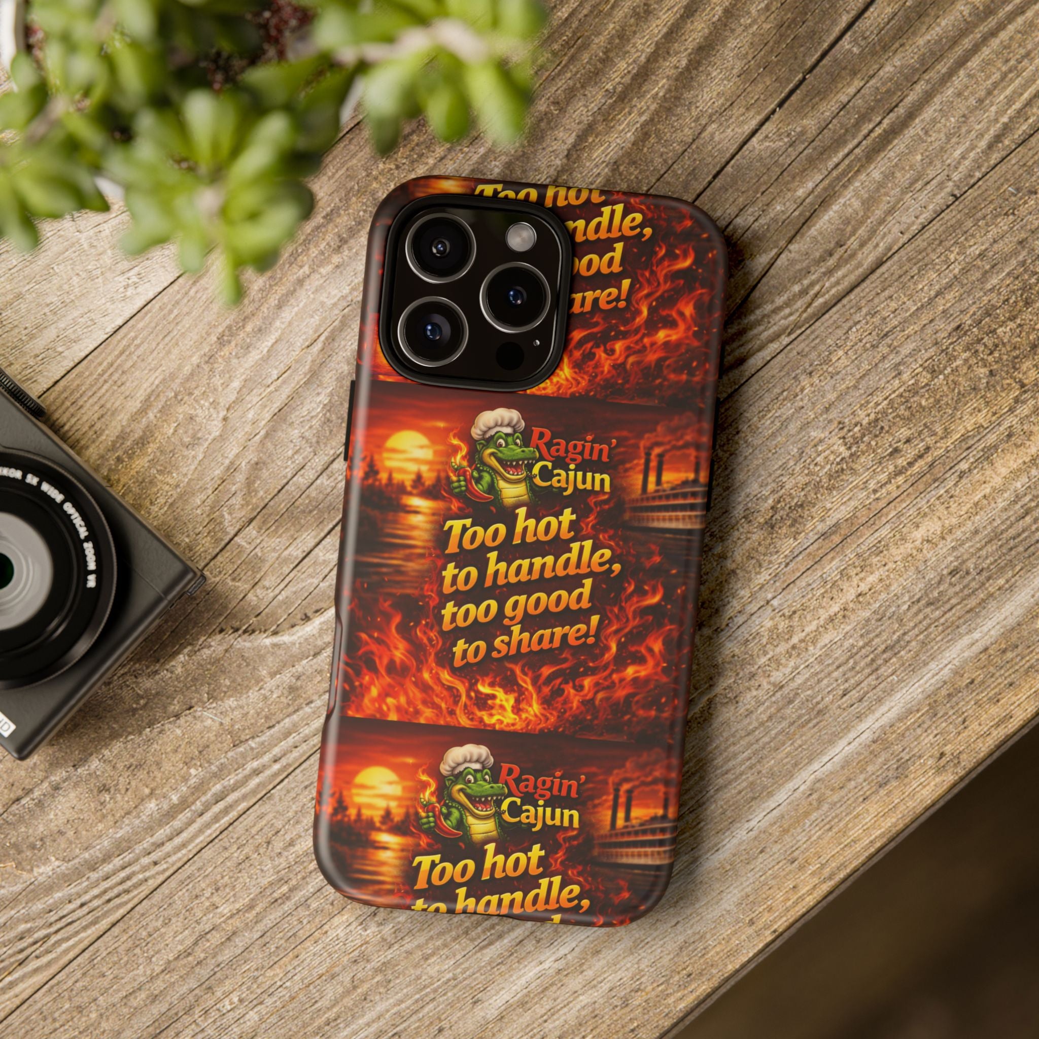 Phone Case - "Ragin' Cajun" Flames Design "Too hot to handle, too good to share!"
