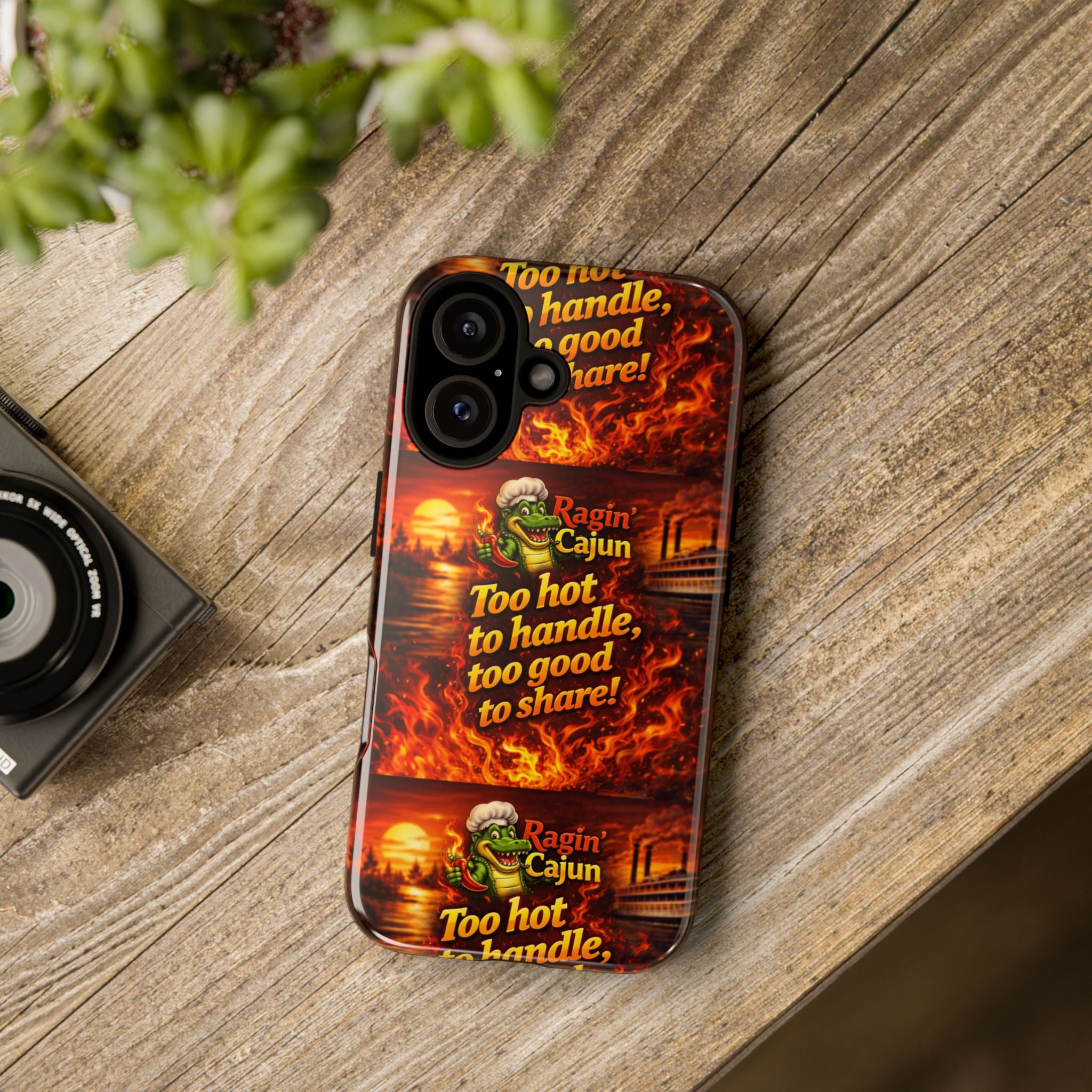 Phone Case - "Ragin' Cajun" Flames Design "Too hot to handle, too good to share!"