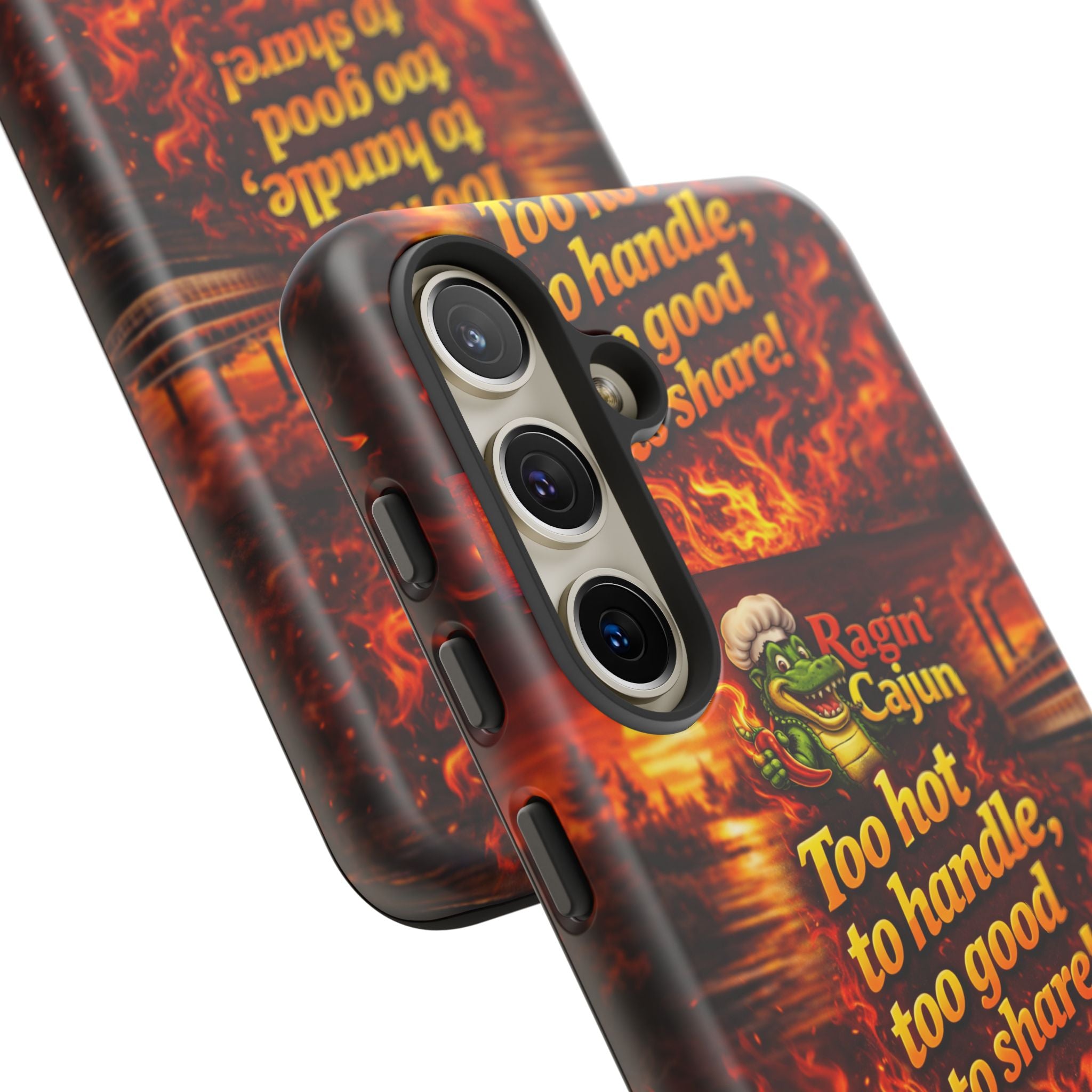 Phone Case - "Ragin' Cajun" Flames Design "Too hot to handle, too good to share!"
