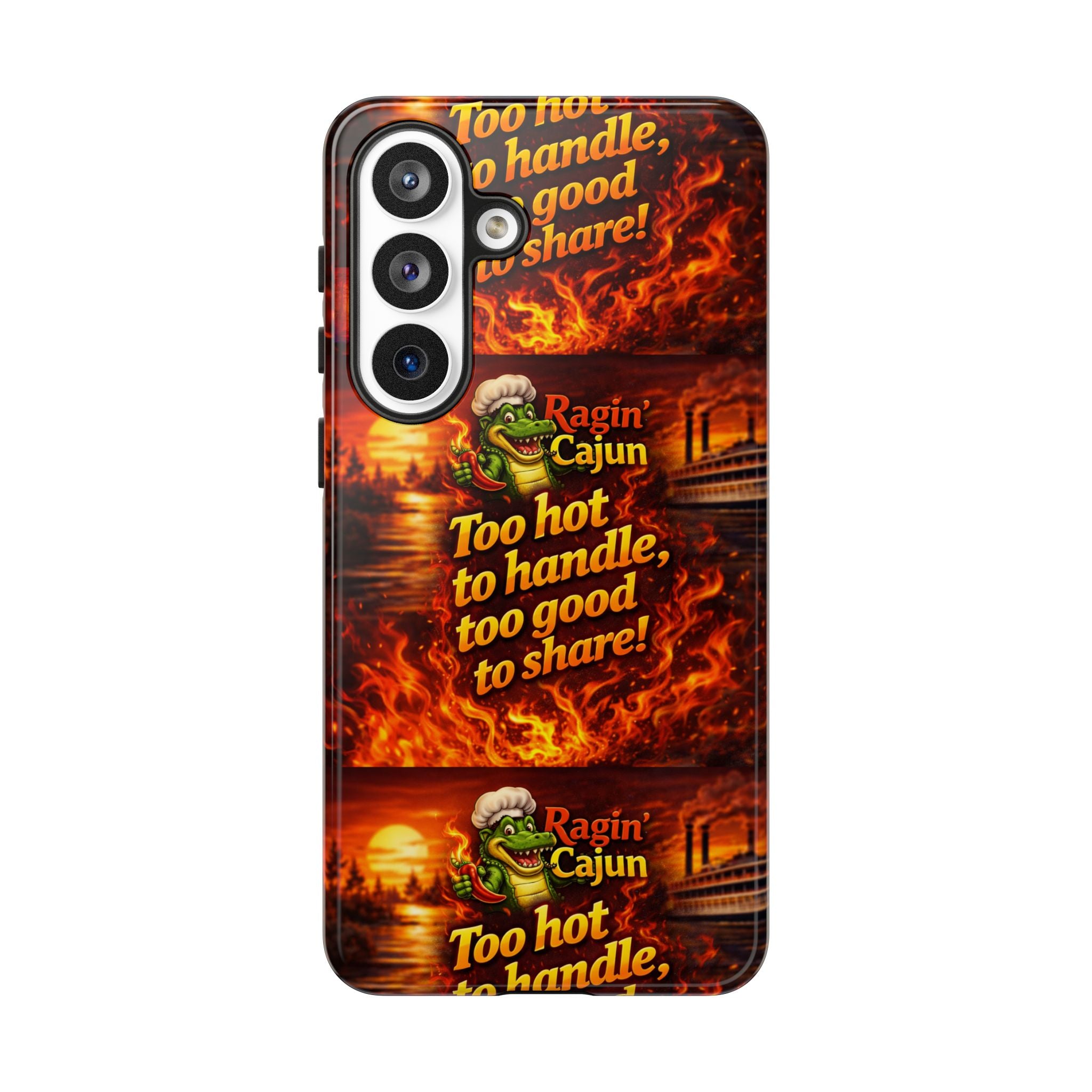 Phone Case - "Ragin' Cajun" Flames Design "Too hot to handle, too good to share!"