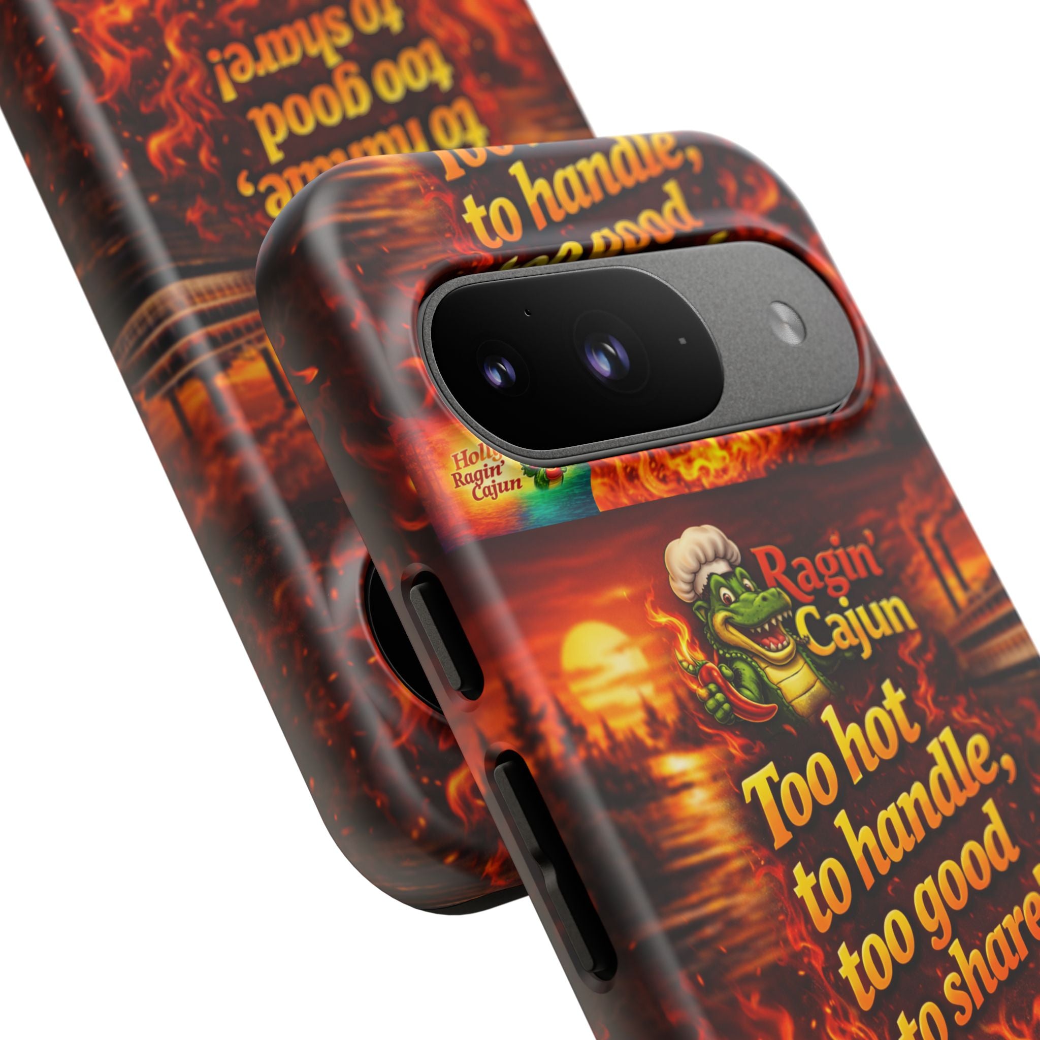 Phone Case - "Ragin' Cajun" Flames Design "Too hot to handle, too good to share!"